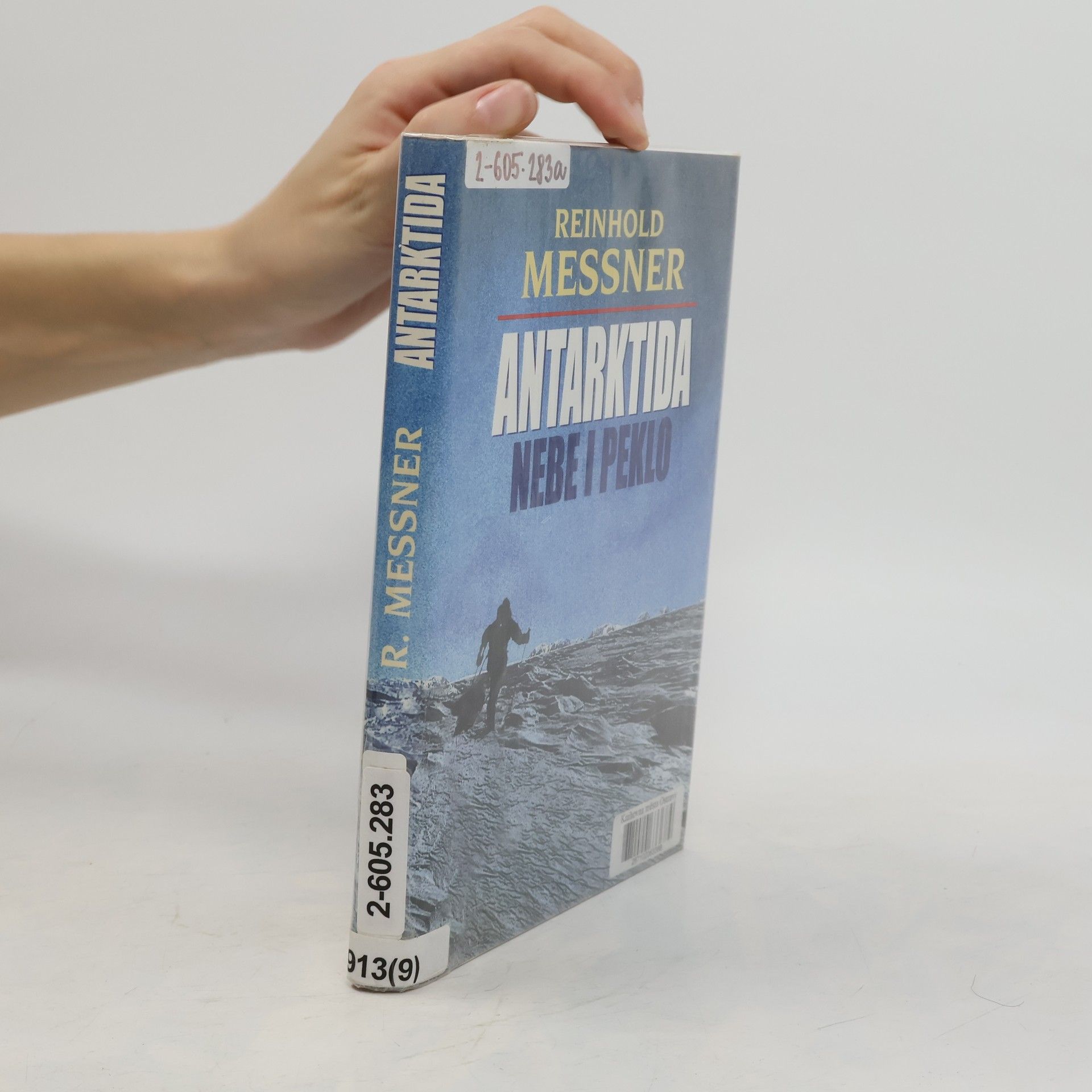 Reinhold Messner Antarktida. Nebe i peklo.