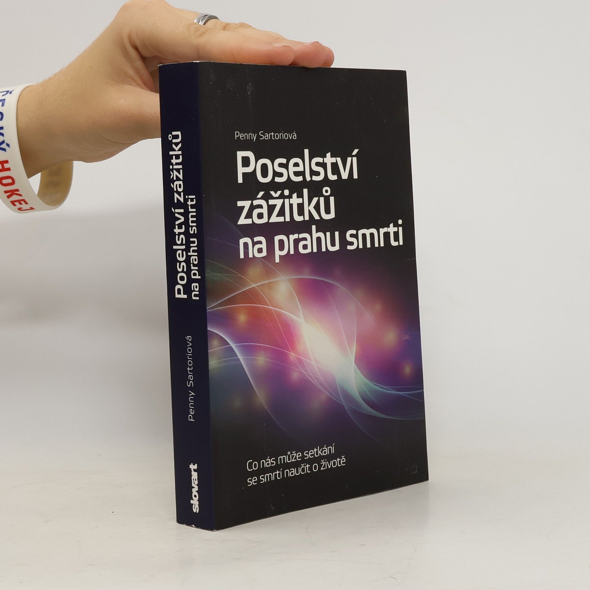 Poselství zážitků na prahu smrti : co nás může setkání se smrtí naučit o životě