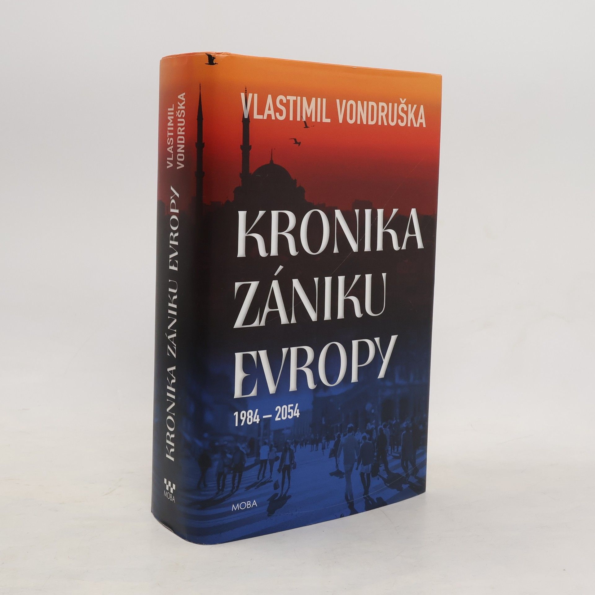 Vlastimil Vondruška Kronika zániku Evropy: 1984-2054