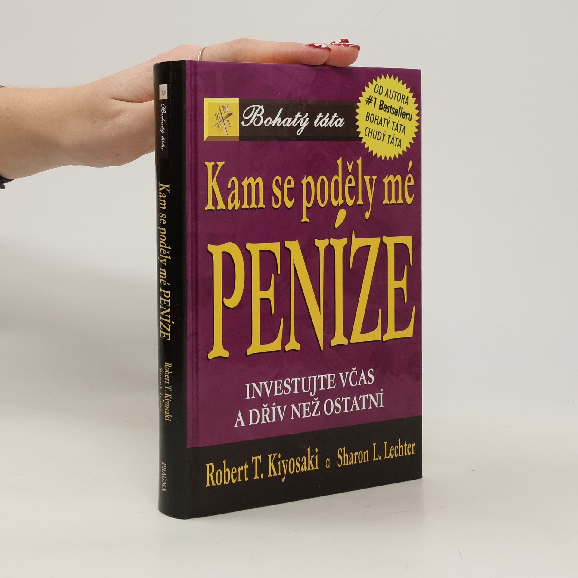 Robert Kiyosaki Kam se poděly mé peníze?