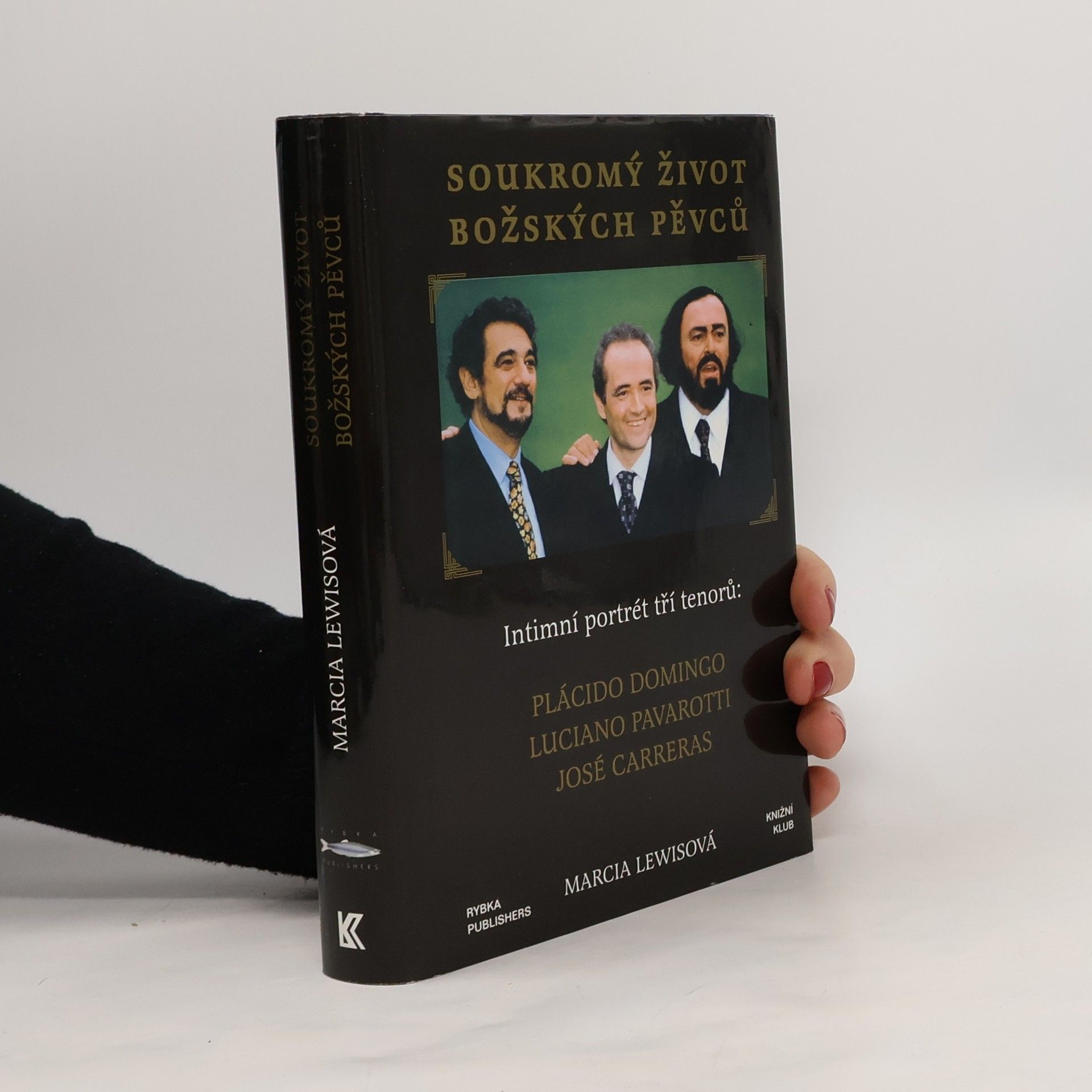 Marcia Lewis Soukromý život božských pěvců. Intimní portrét tří tenorů