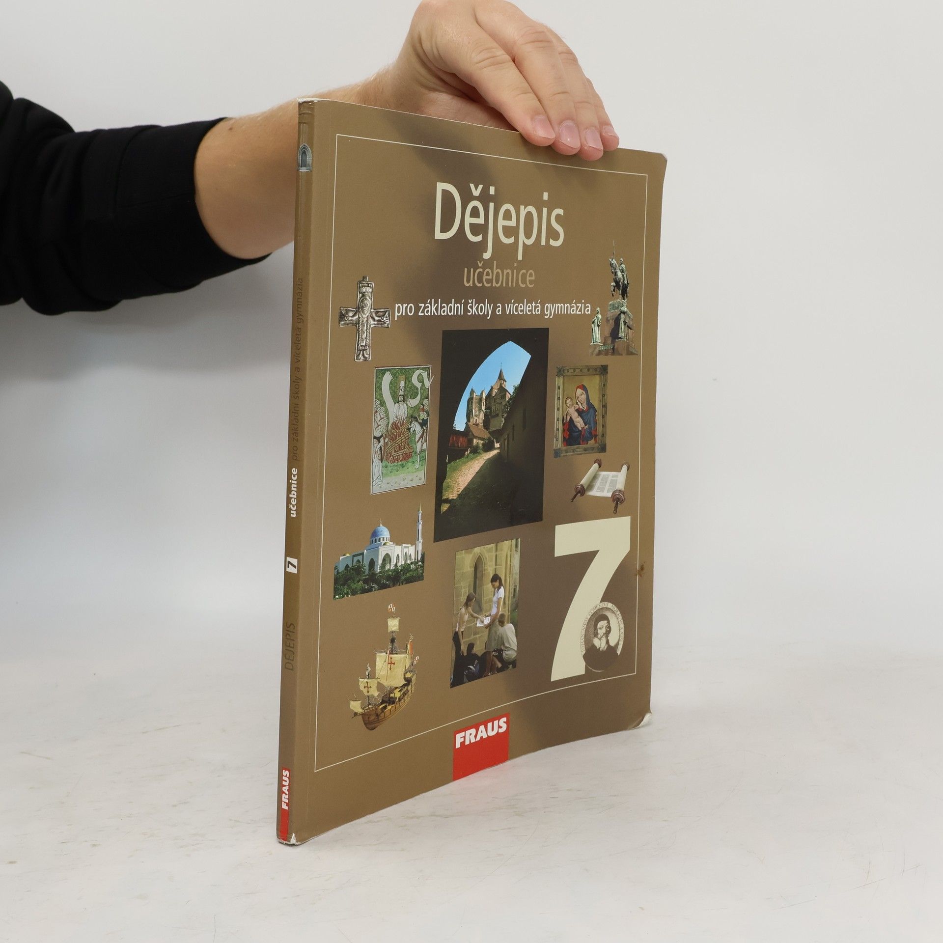 Collectif d'auteurs Dějepis 7 : pro základní školy a víceletá gymnázia