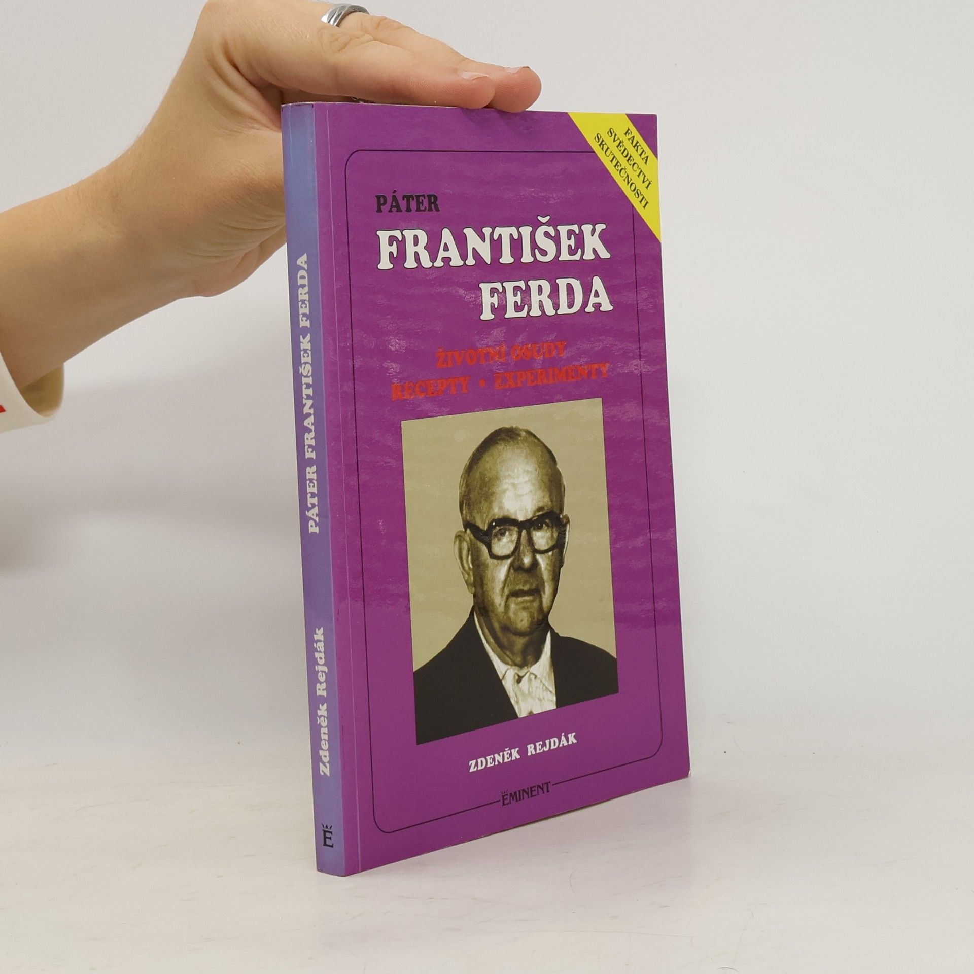 Zdeněk Rejdák Páter František Ferda. Životní osudy. Recepty. Experimenty