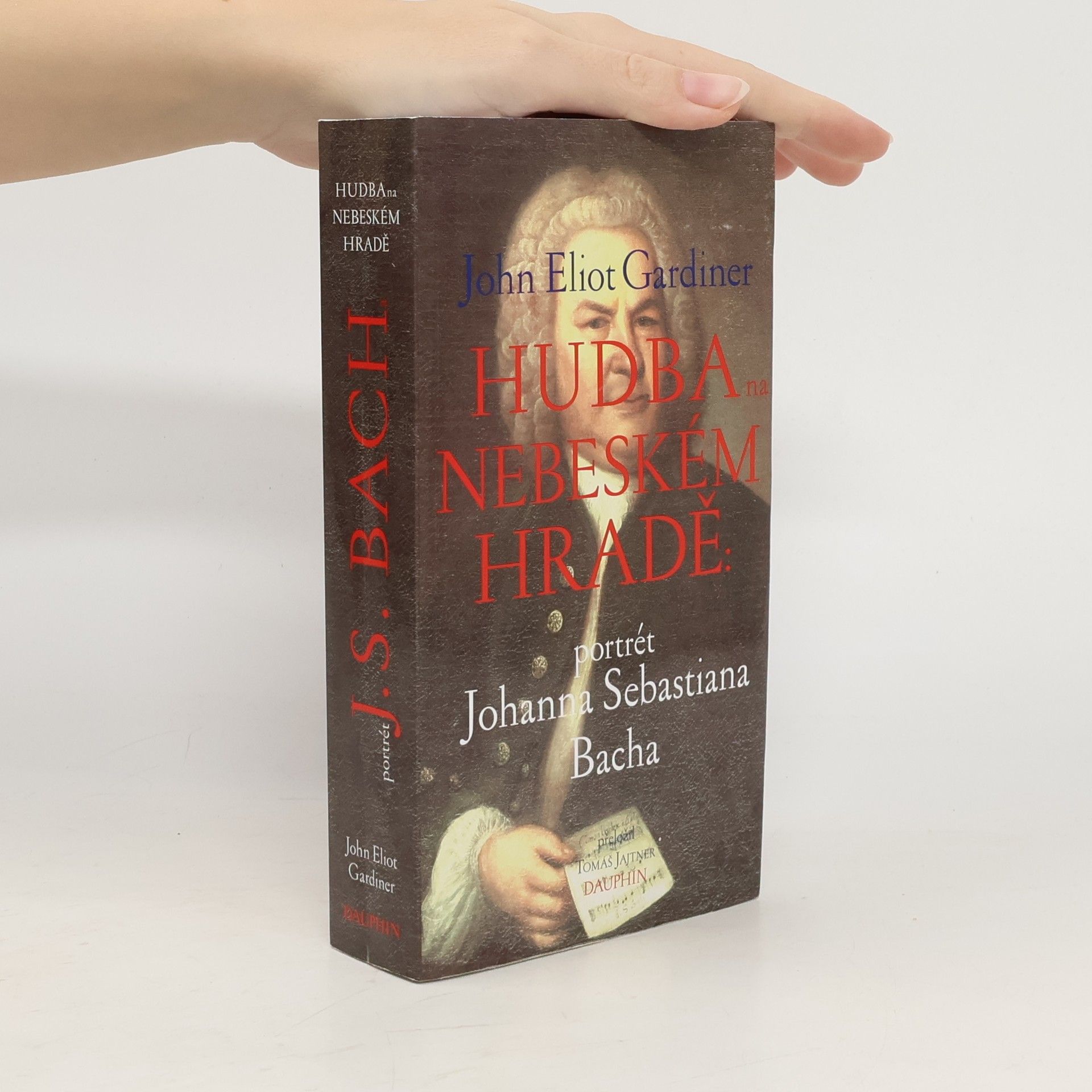 John Eliot Gardiner Hudba na nebeském hradě - Portrét Johanna Sebastiana Bacha