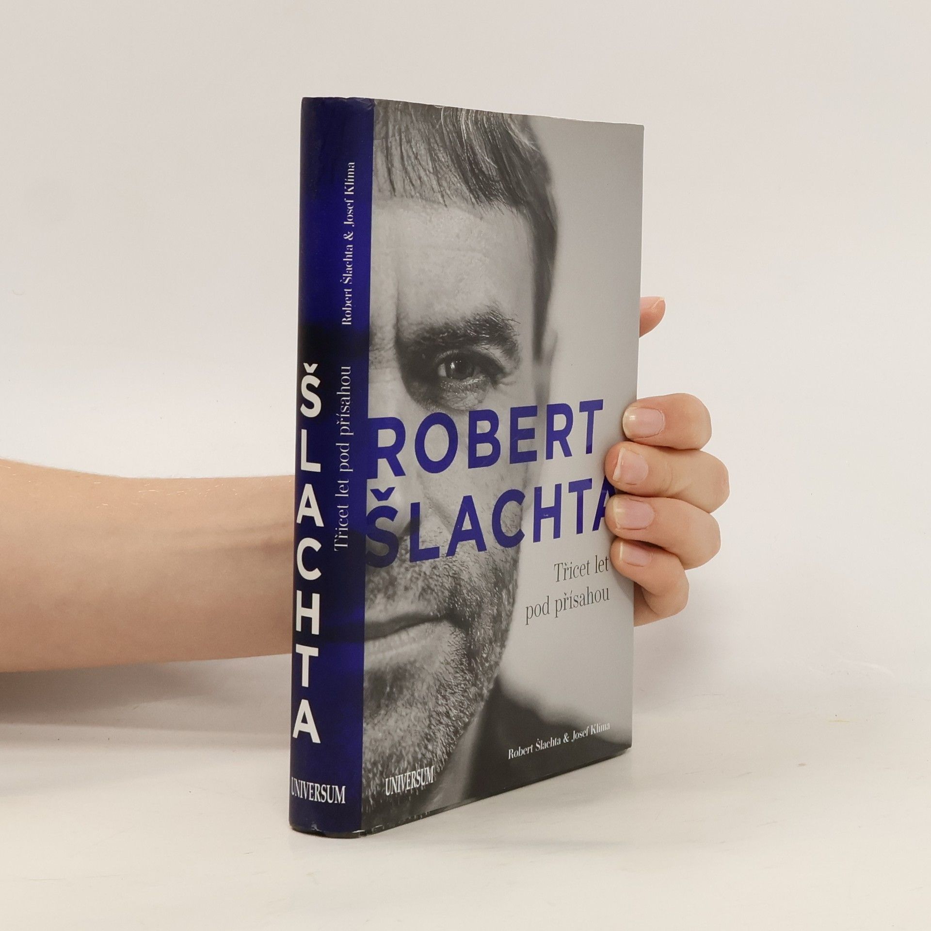 Josef Klíma Robert Šlachta. Třicet let pod přísahou