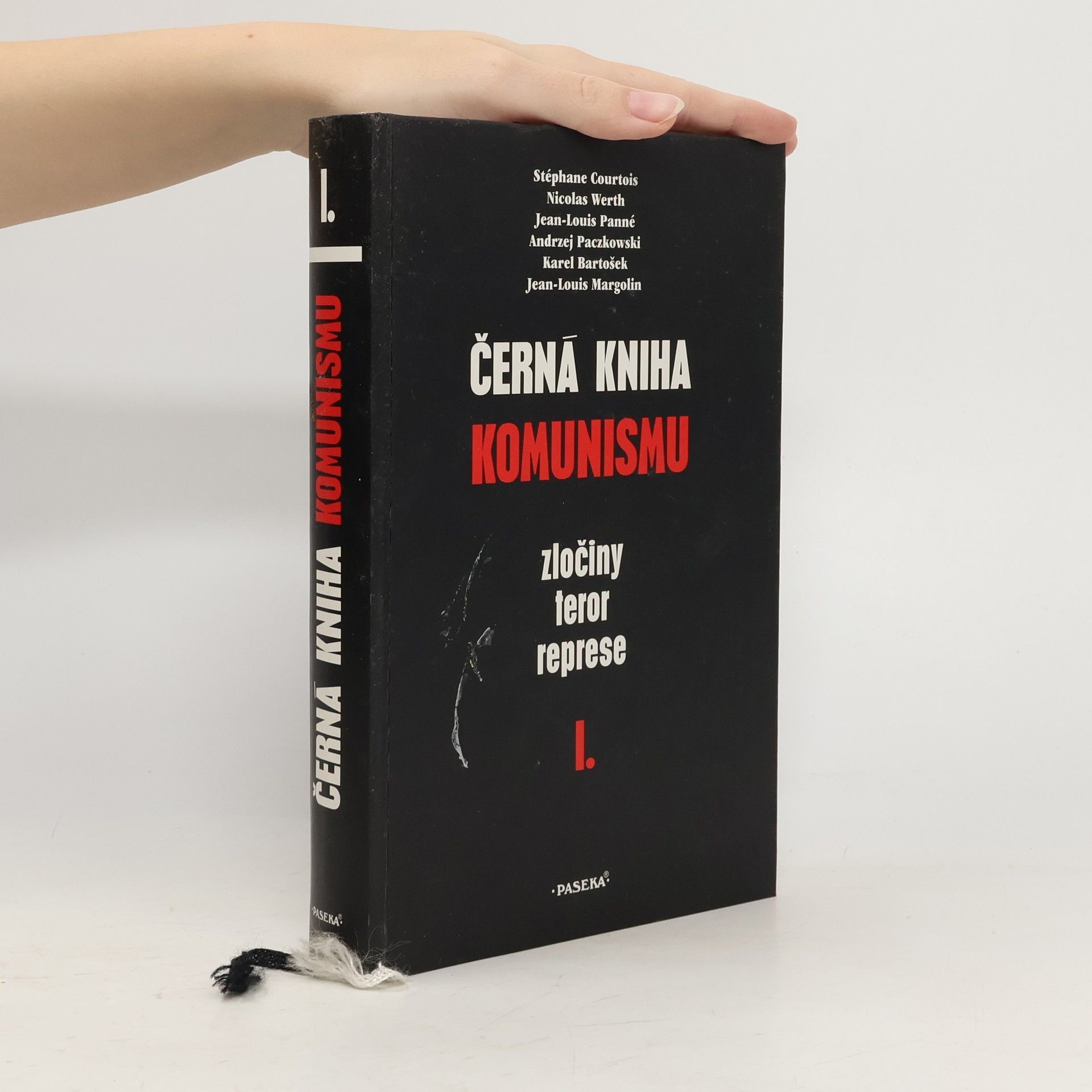 Andrzej Paczkowski Černá kniha komunismu. Zločiny, teror, represe. I. díl