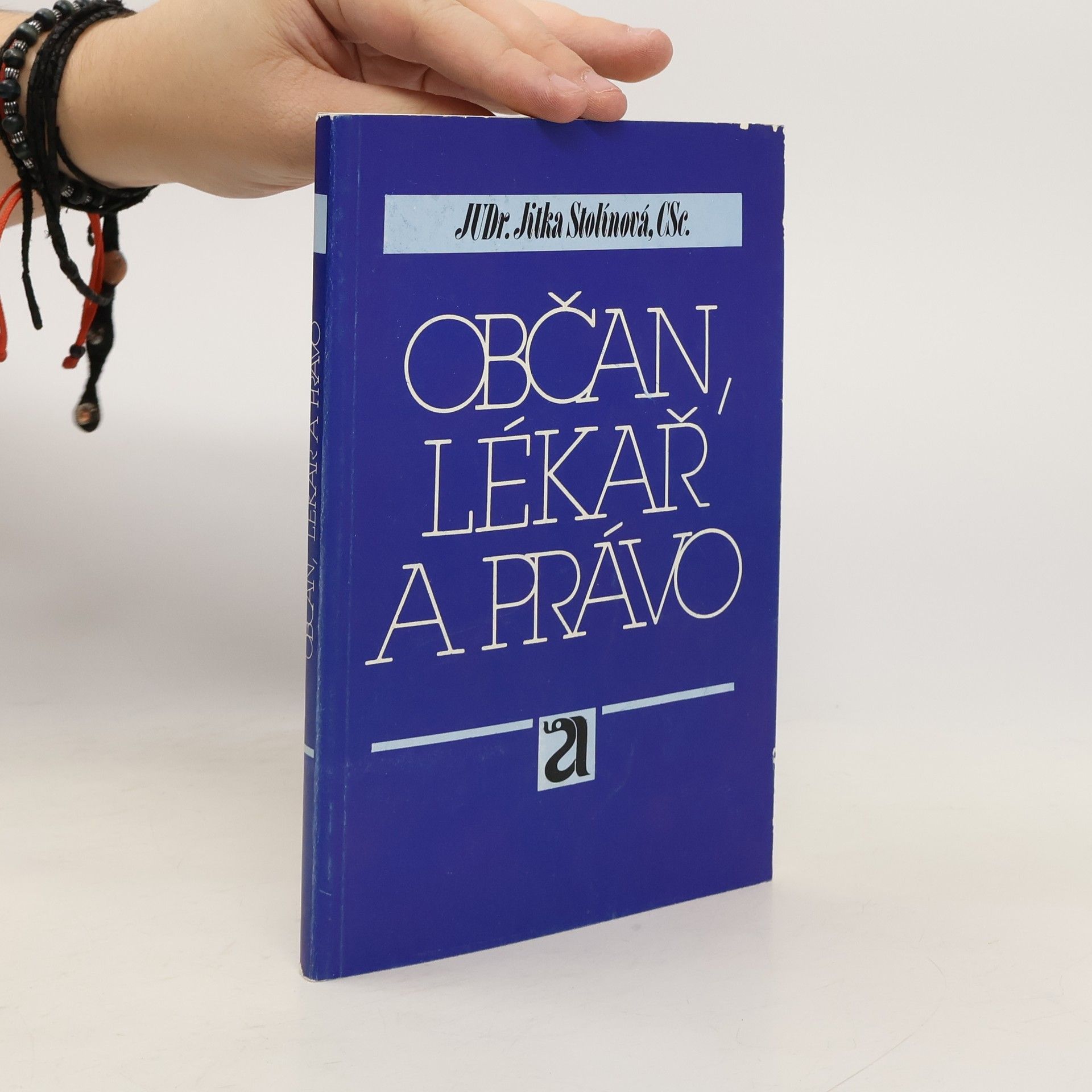 Občan, lékař a právo : Postavení, práva a povinnosti občanů při poskytování zdravotní péče