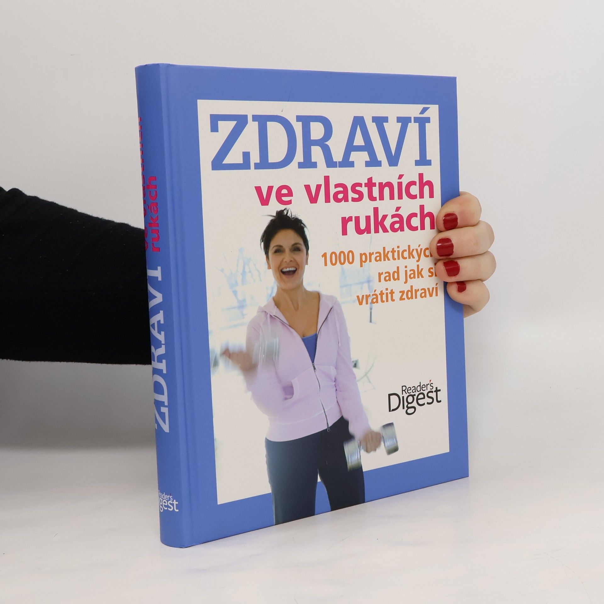 Ailsa Coquhoun Zdraví ve vlastních rukách. 1000 praktických rad jak si vrátit zdraví