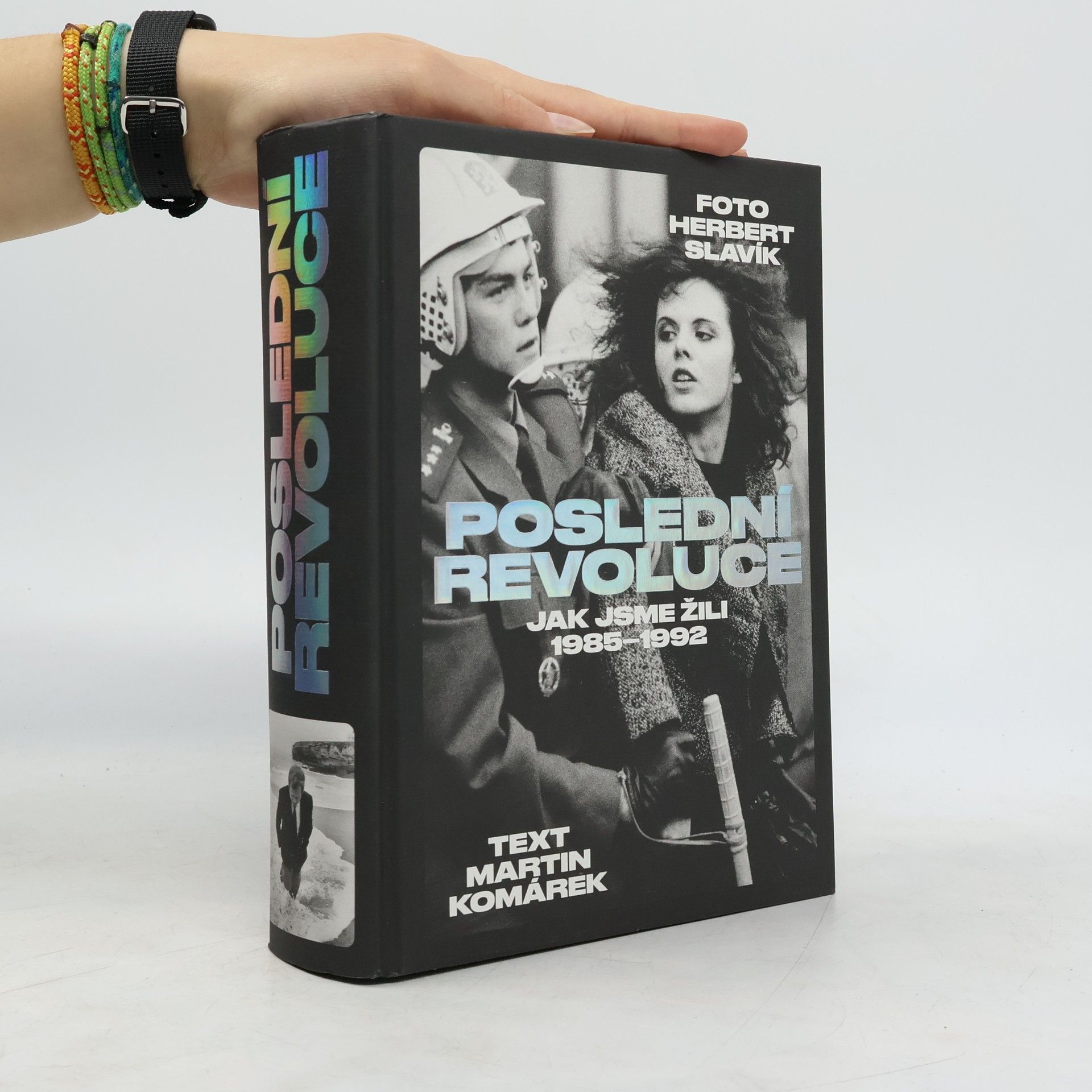 Herbert Slavík Poslední revoluce: Jak jsme žili 1985-1992