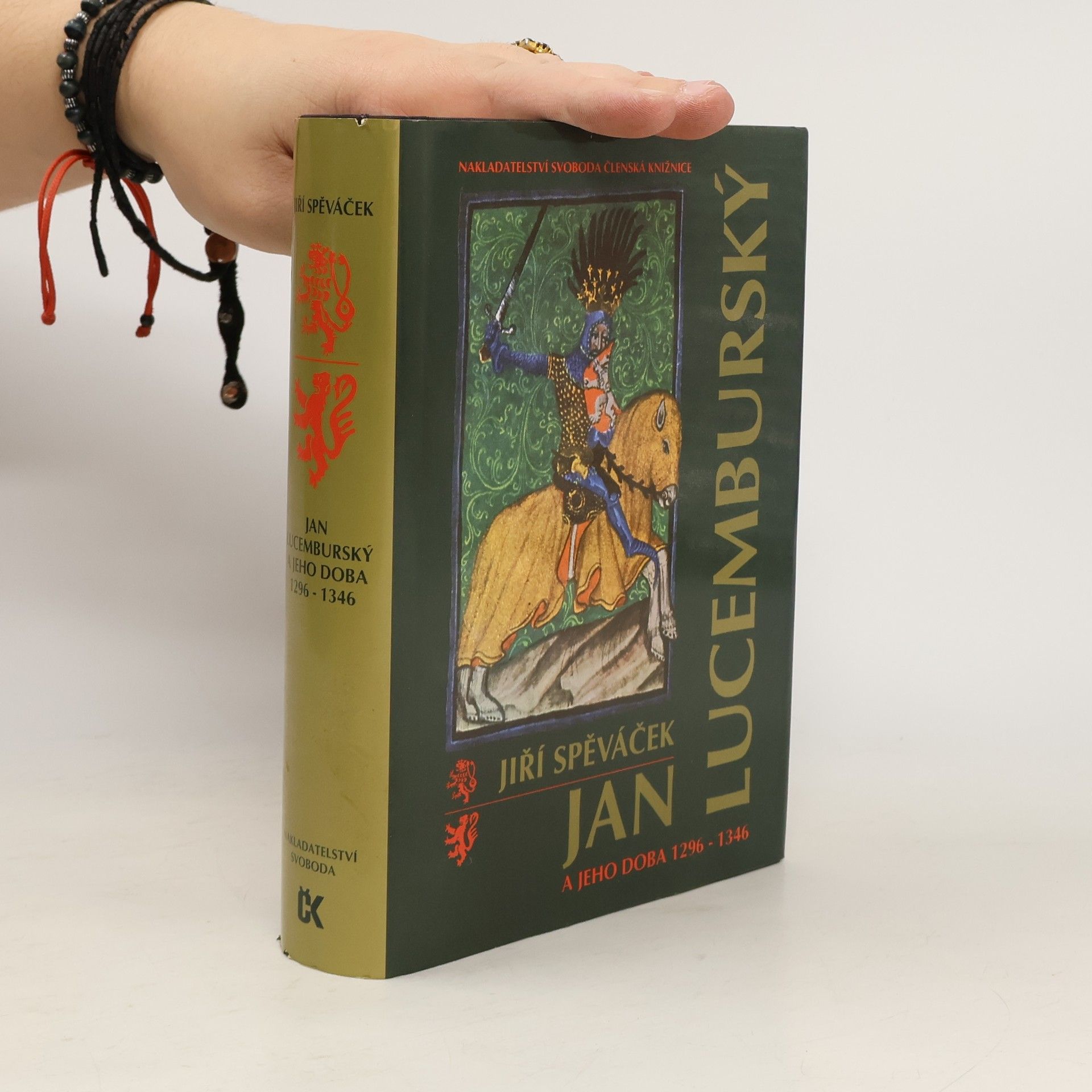 Jiří Spěváček Jan Lucemburský a jeho doba 1296-1346