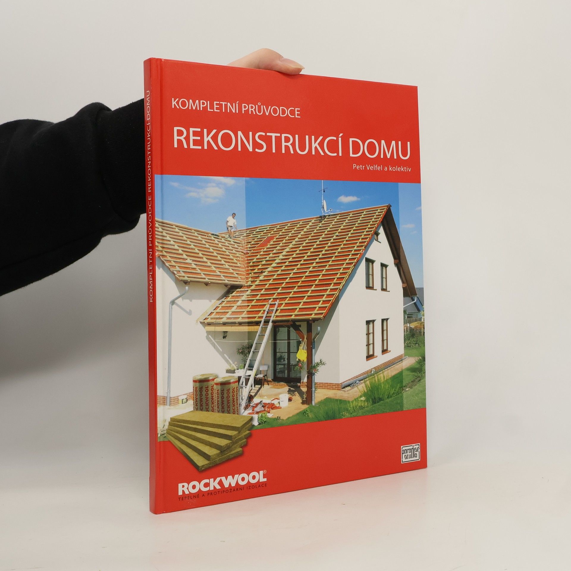 Petr Velfel Kompletní průvodce rekonstrukcí domu