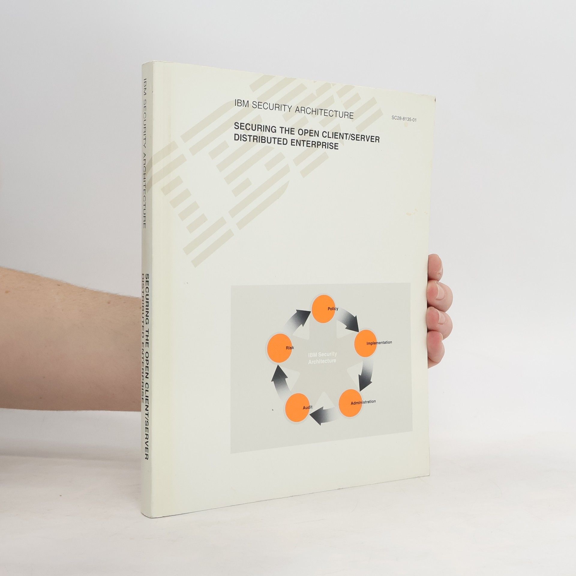 Collectif d'auteurs IBM Security Architecture: Securing the Open Client/Server Distributed Enterprise