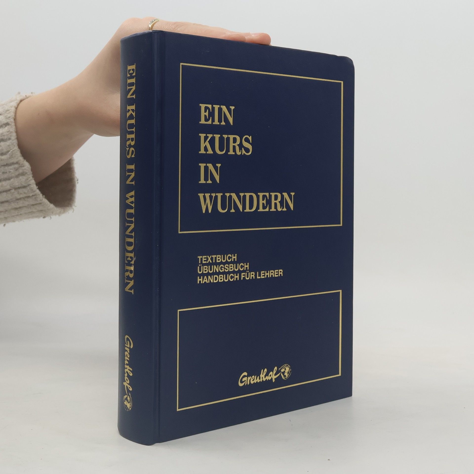 Autorenkollektiv Ein Kurs in Wundern