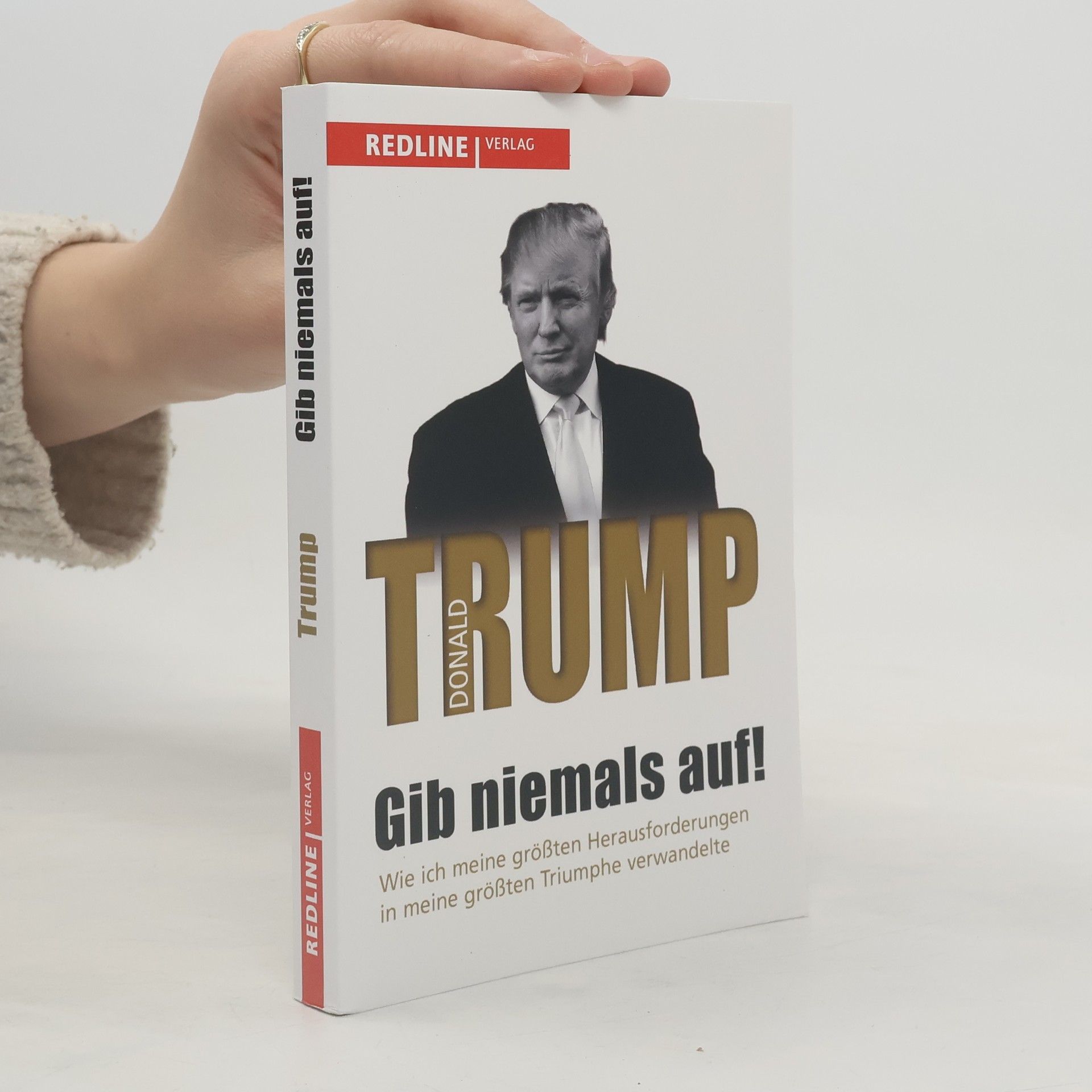 Donald Trump Gib niemals auf!