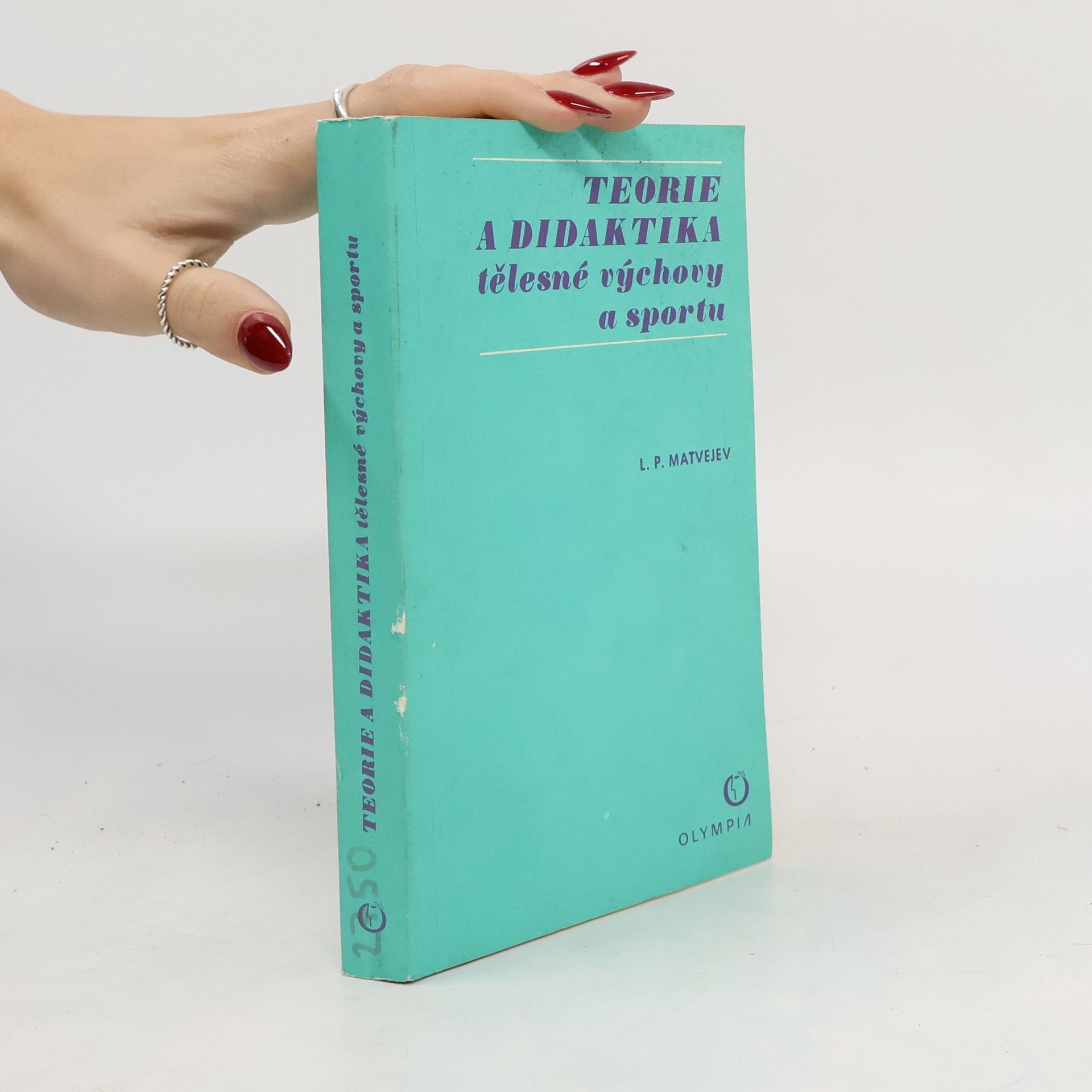 Lev Pavlovič Matvejev Teorie a didaktika tělesné výchovy a sportu