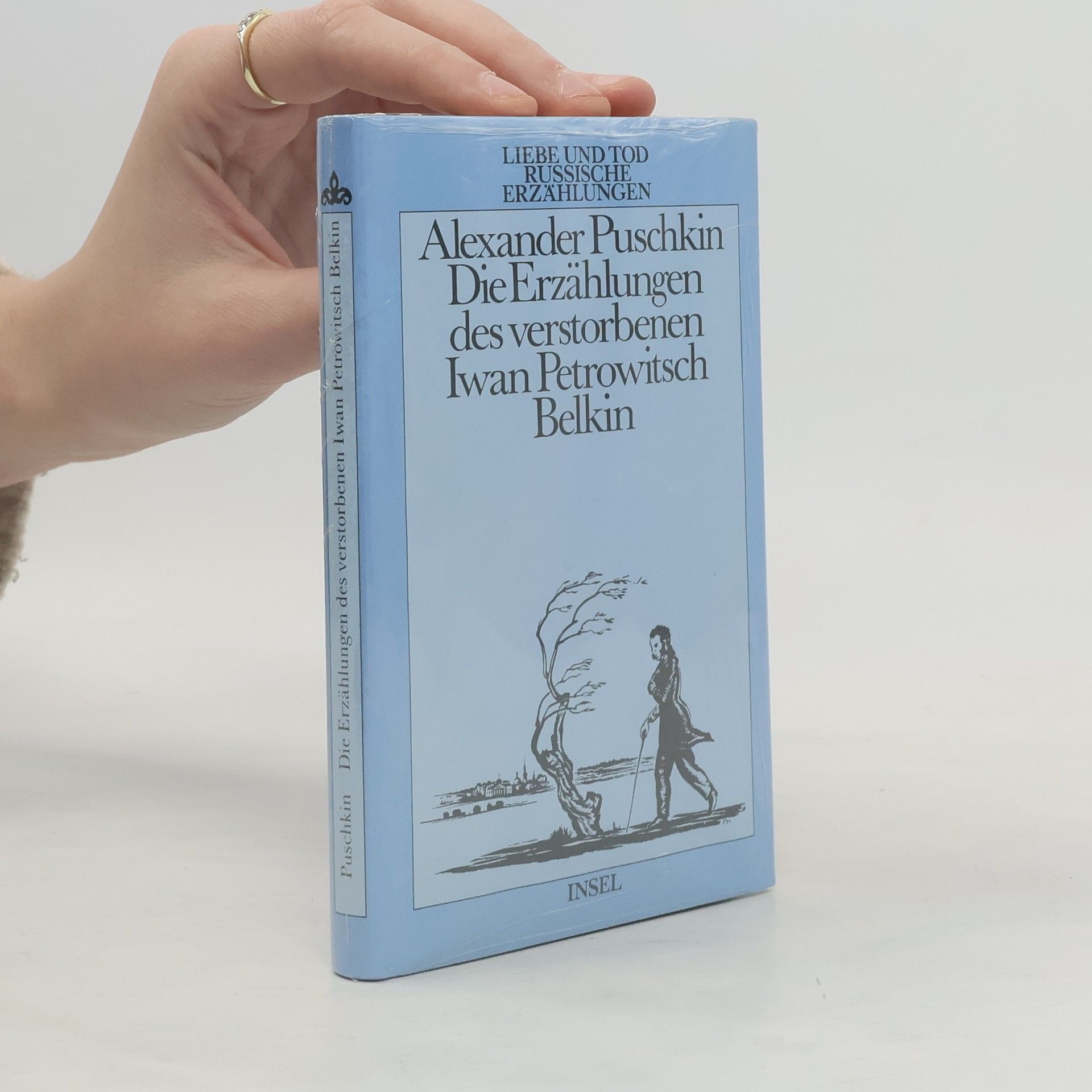 Aleksandr Sergejevič Puškin Die Erzählungen des verstorbenen Iwan Petrowitsch Belkin