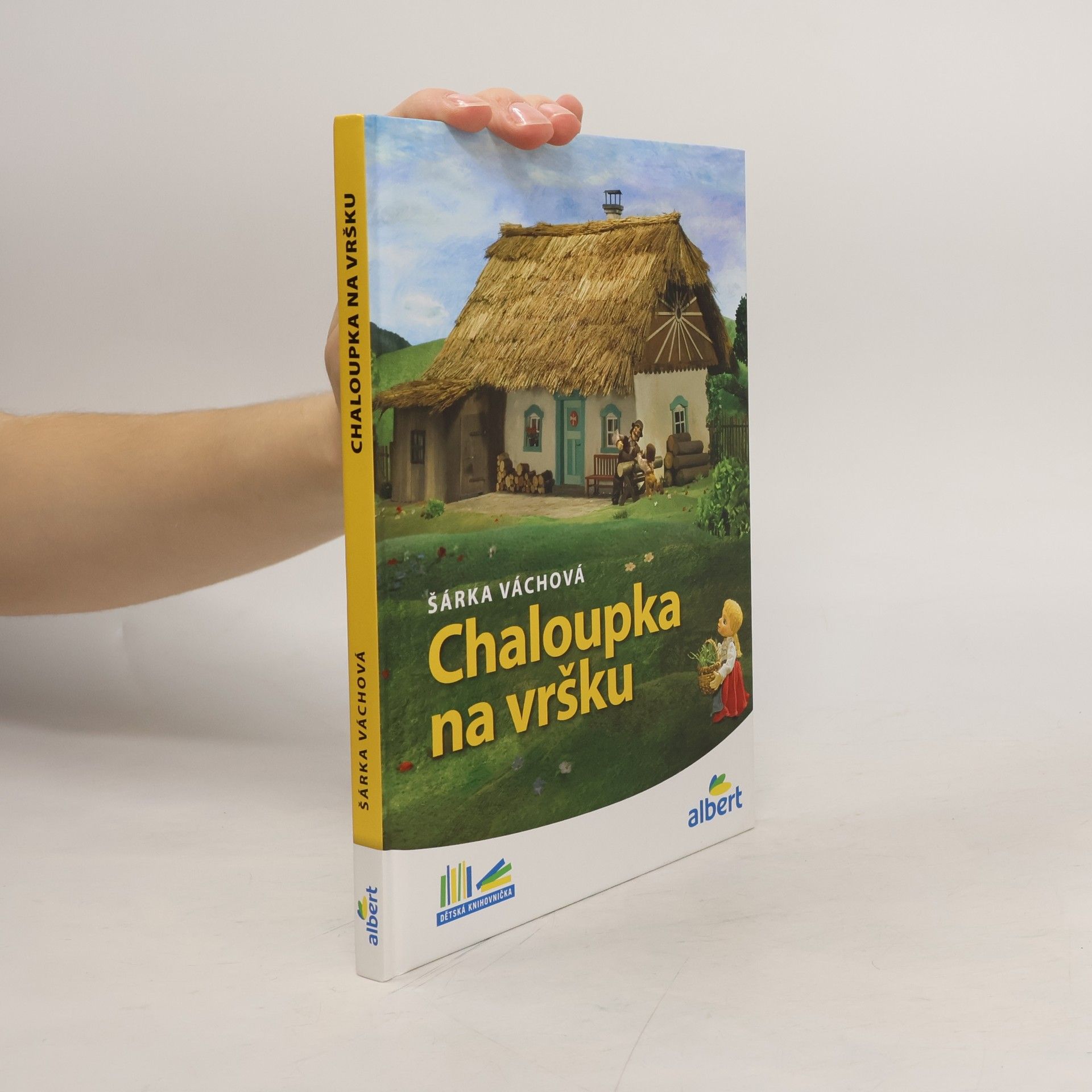 Šárka Váchová Chaloupka na vršku