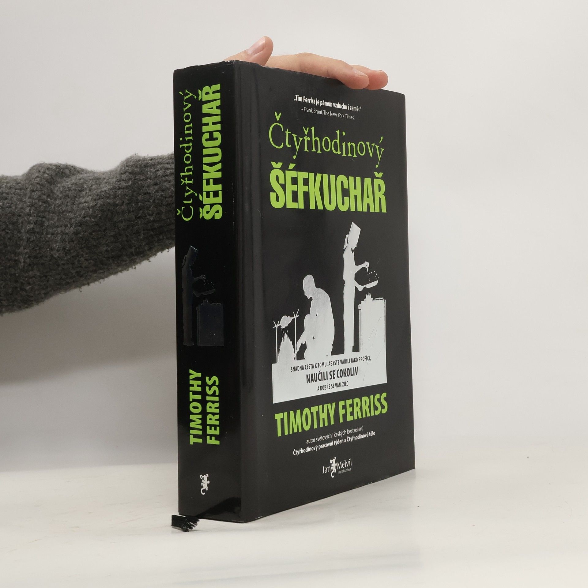 Timothy Ferriss Čtyřhodinový šéfkuchař. Snadná cesta k tomu, abyste vařili jako profíci, naučili se cokoliv a dobře se vám žilo