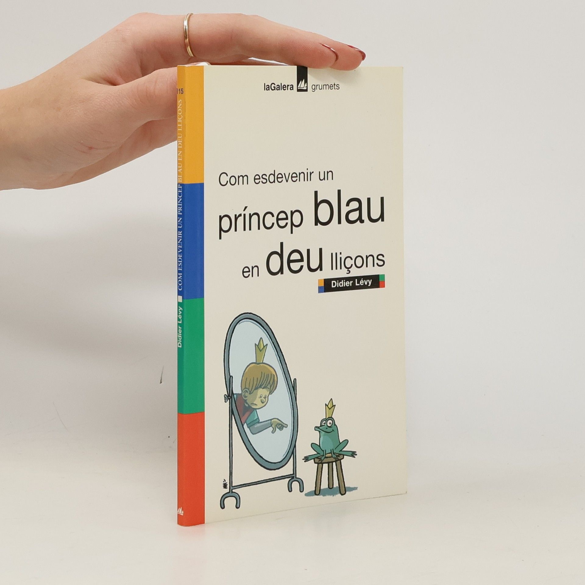 Didier Lévy Grumets - 115: Com esdevenir un príncep blau en deu lliçons, o, La meva veritable història explicada per mi mateix