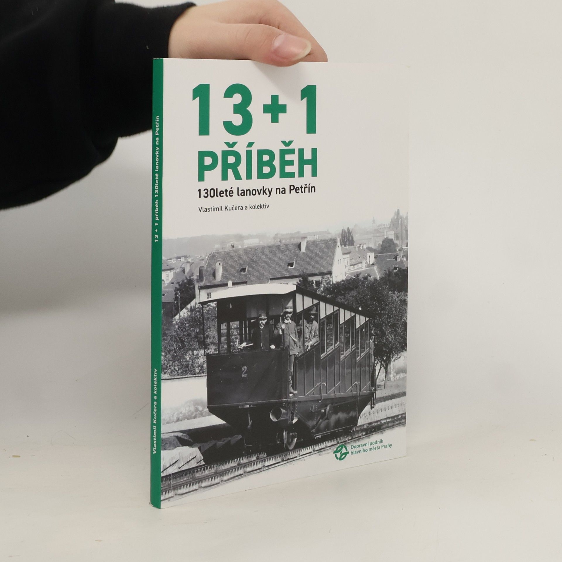 Vlastimil Kučera 13+1 příběh 130leté lanovky na Petřín