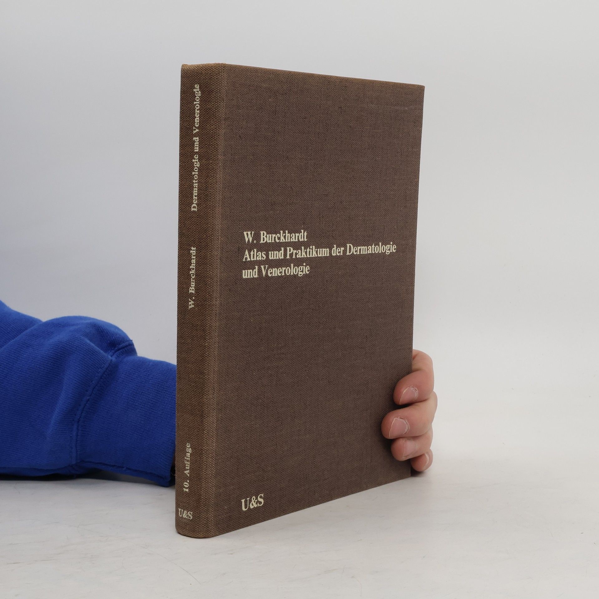Walter Burckhardt Atlas und Praktikum der Dermatologie und Venerologie