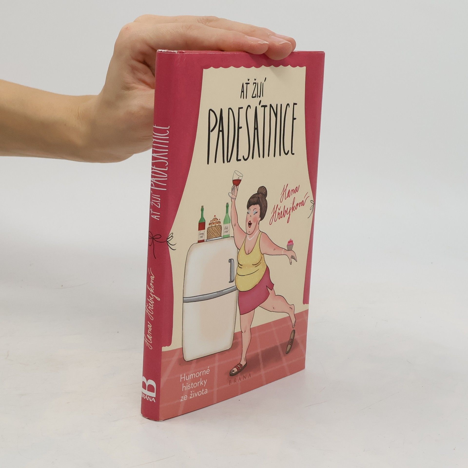 Hana Hřebejková Ať žijí padesátnice