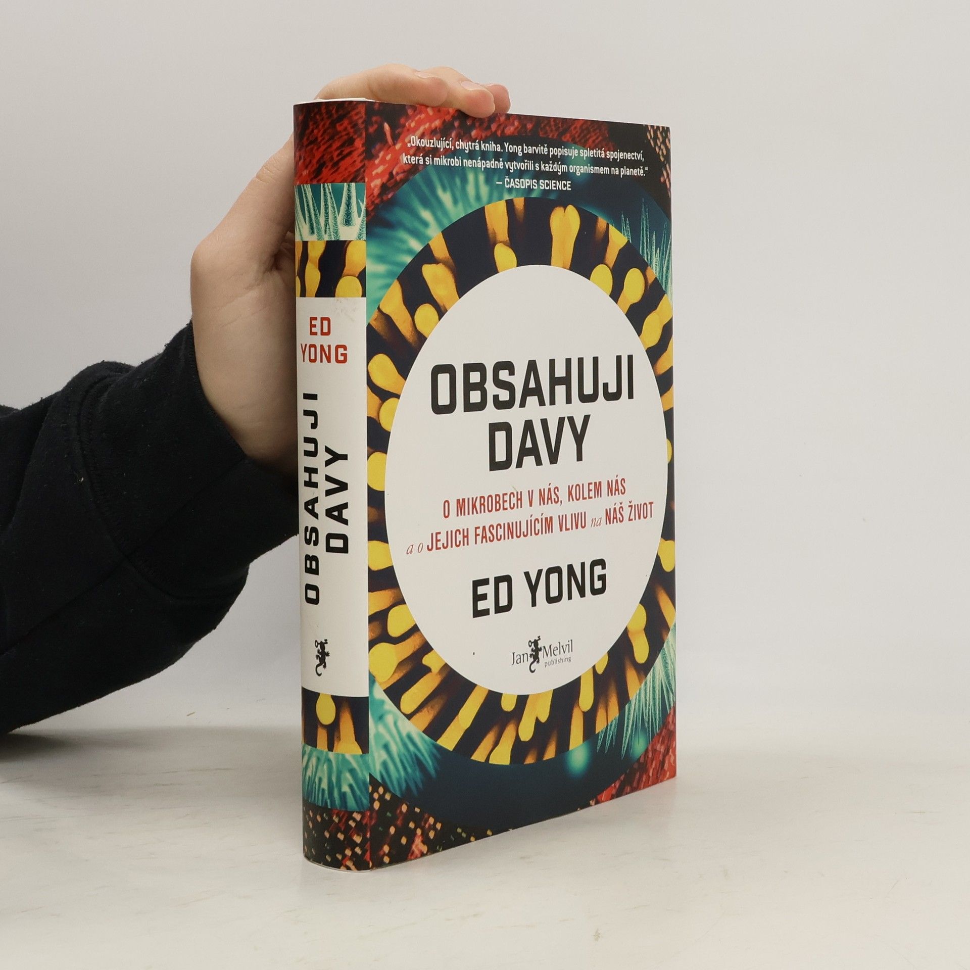 Ed Yong Obsahuji davy: O mikrobech v nás, kolem nás a o jejich fascinujícím vlivu na náš život