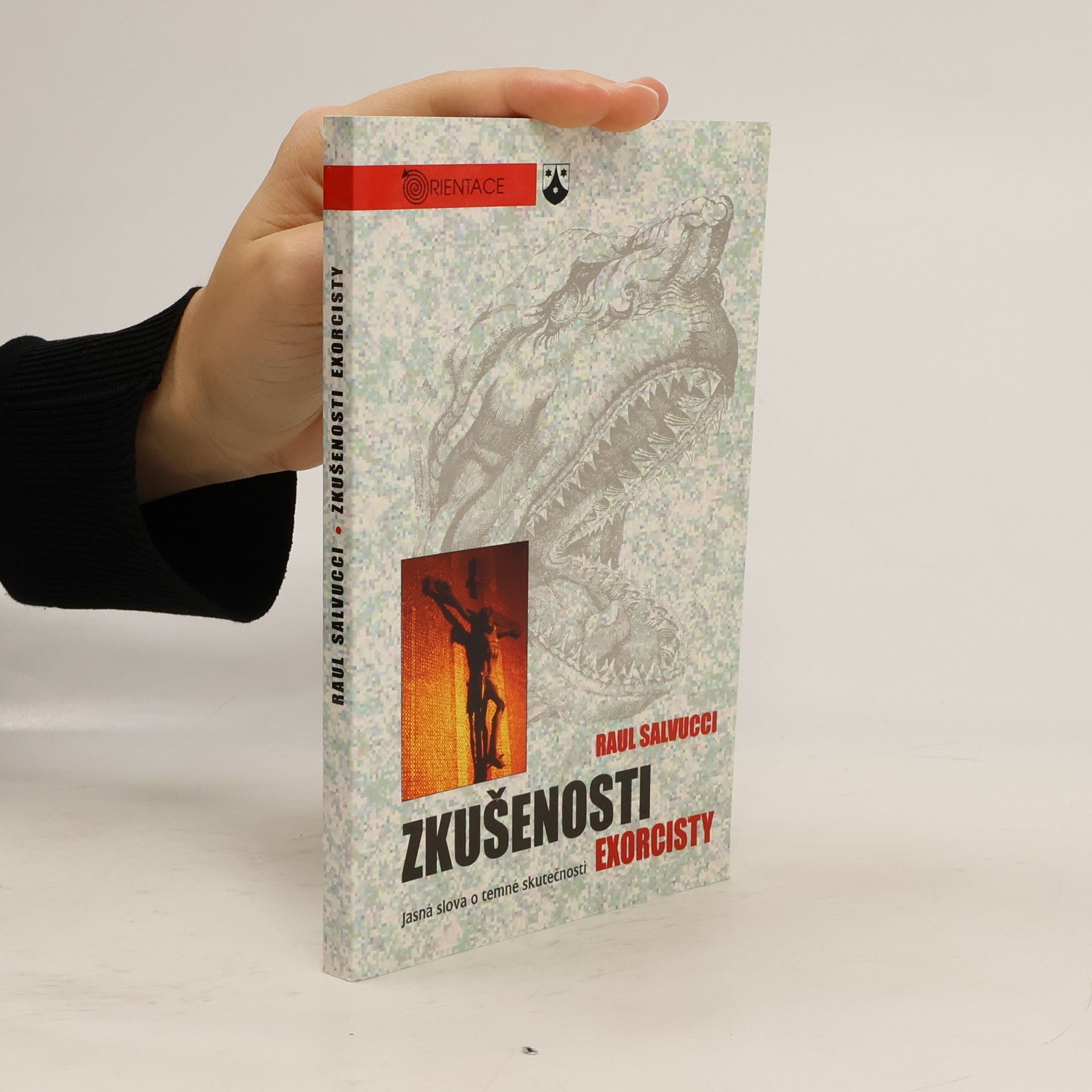 Raul Salvucci Zkušenosti exorcisty. Jasná slova o temné skutečnosti