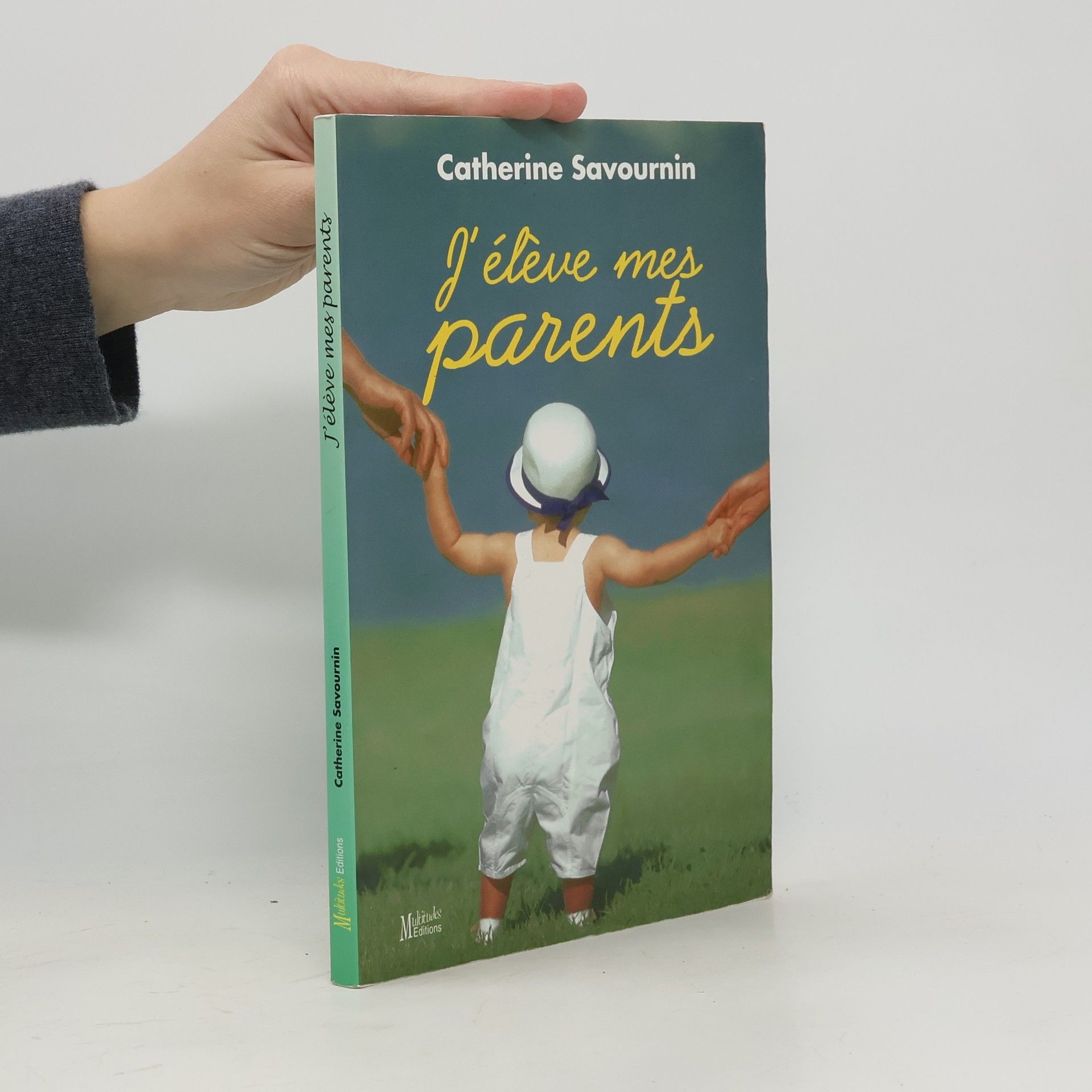 Catherine Savournin J'élève mes parents