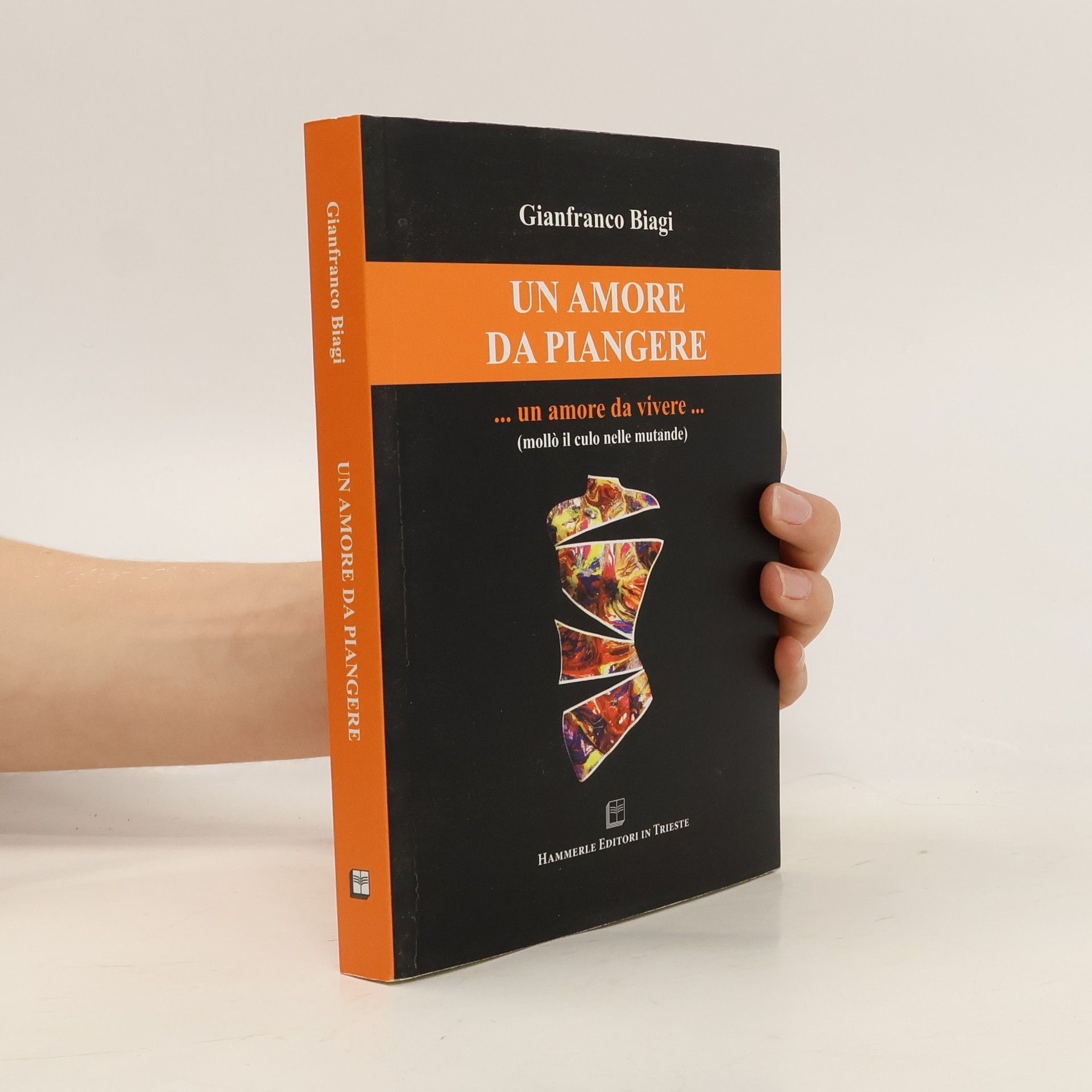 Gianfranco Biagi Un amore da piangere... un amore da vivere...