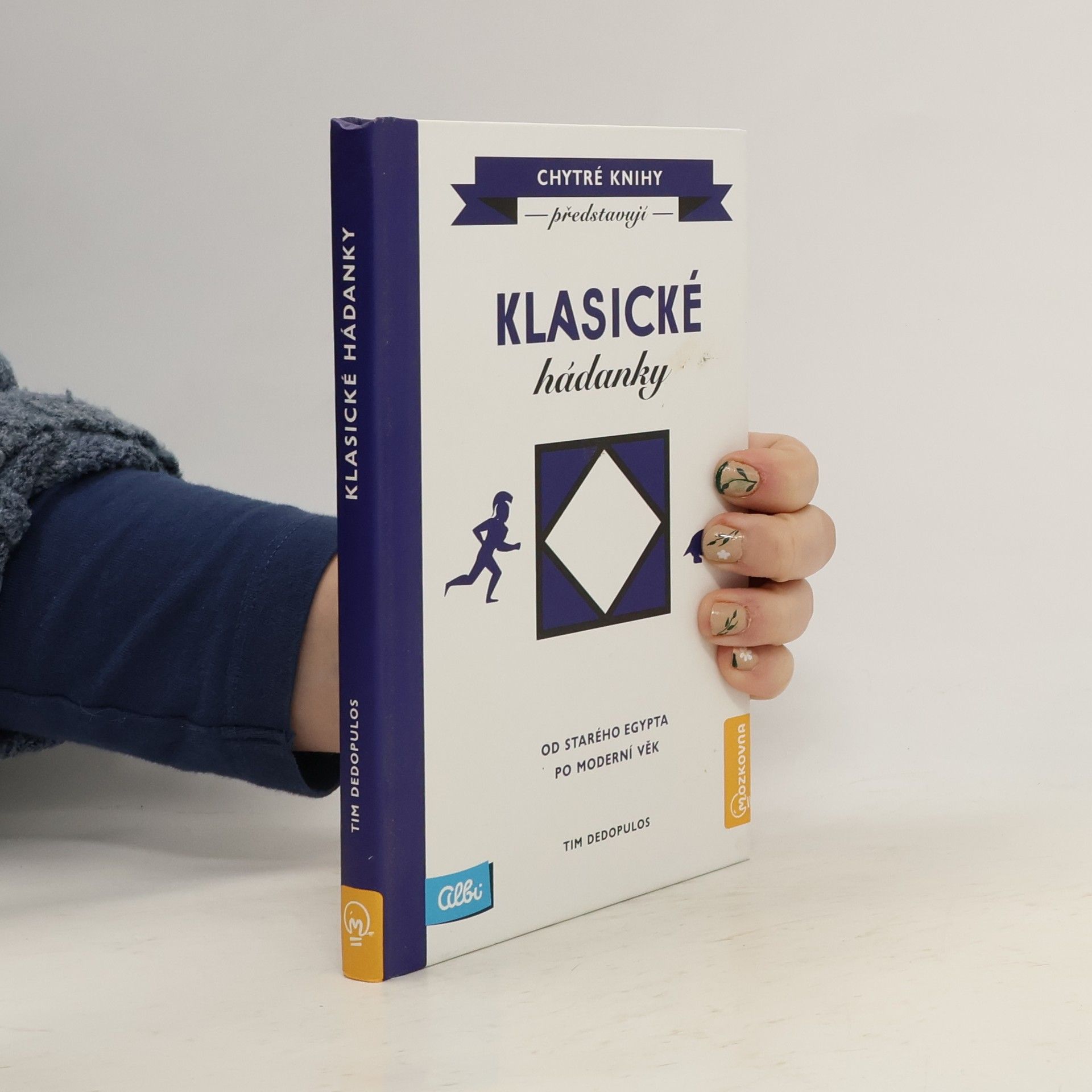 Tim Dedopulos Klasické hádanky : od starého Egypta po moderní věk