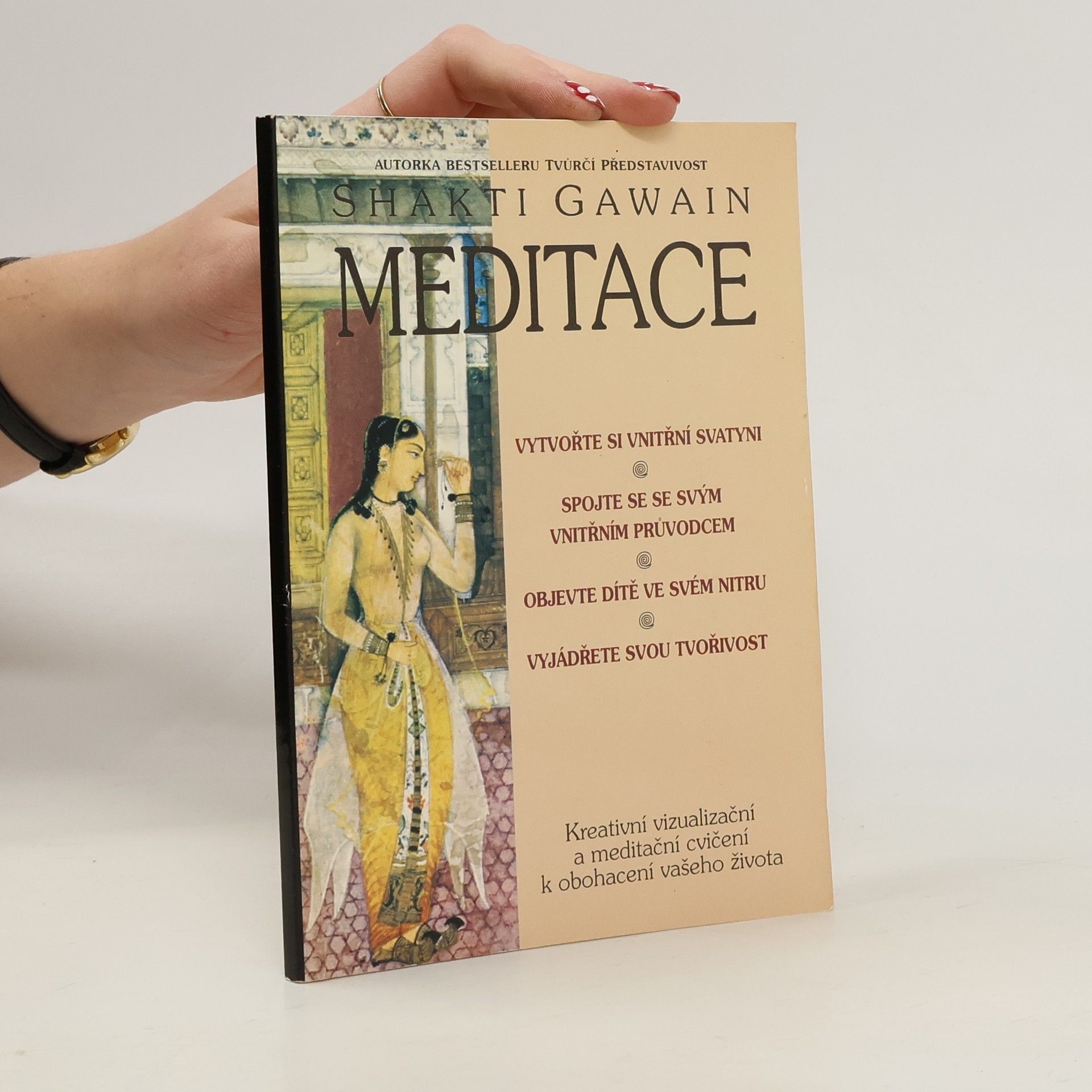 Shakti Gawain Meditace. Kreativní vizualizační a meditační cvičení k obohacení vašeho života