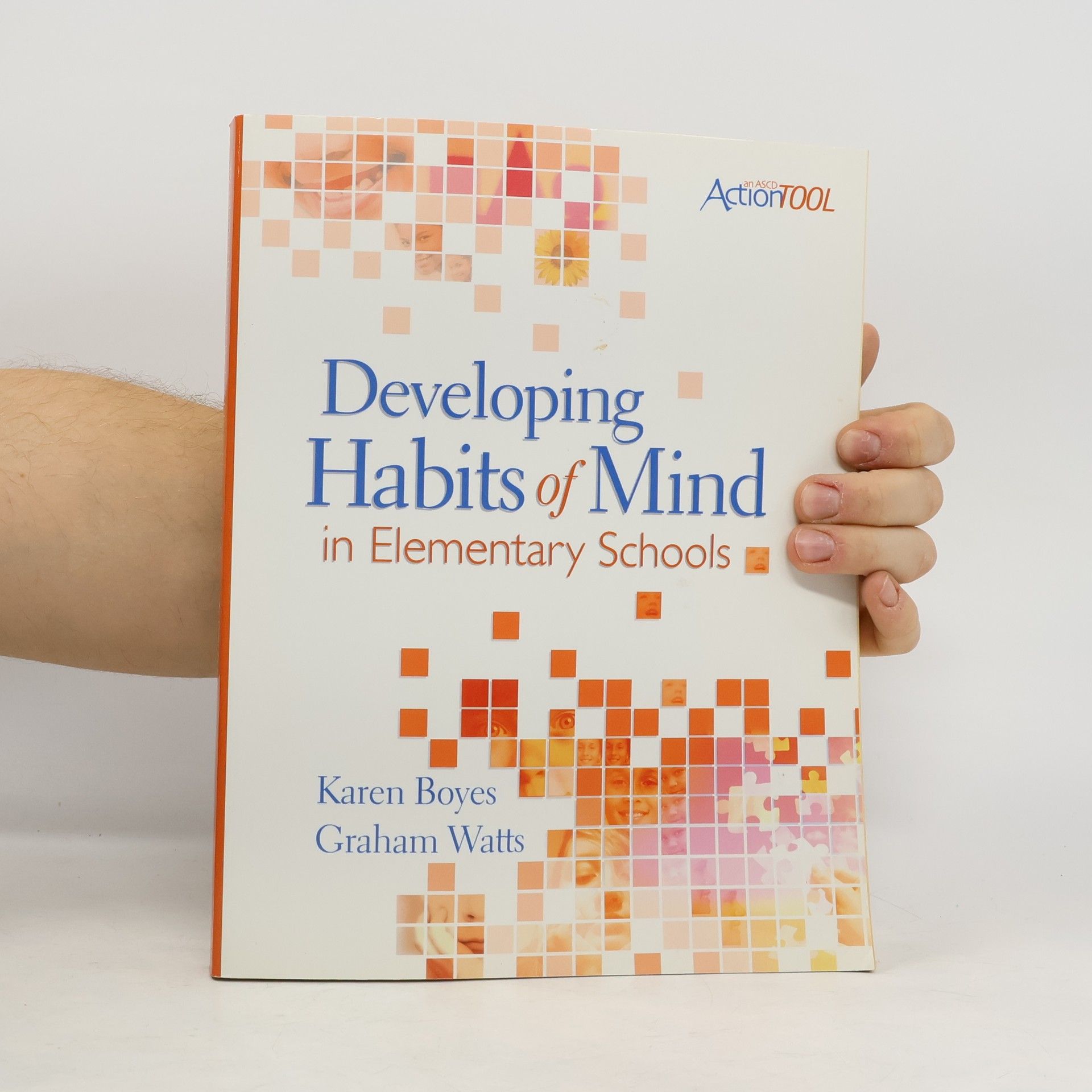 Karen Boyes ASCD ActionTool: Developing Habits of Mind in Elementary Schools