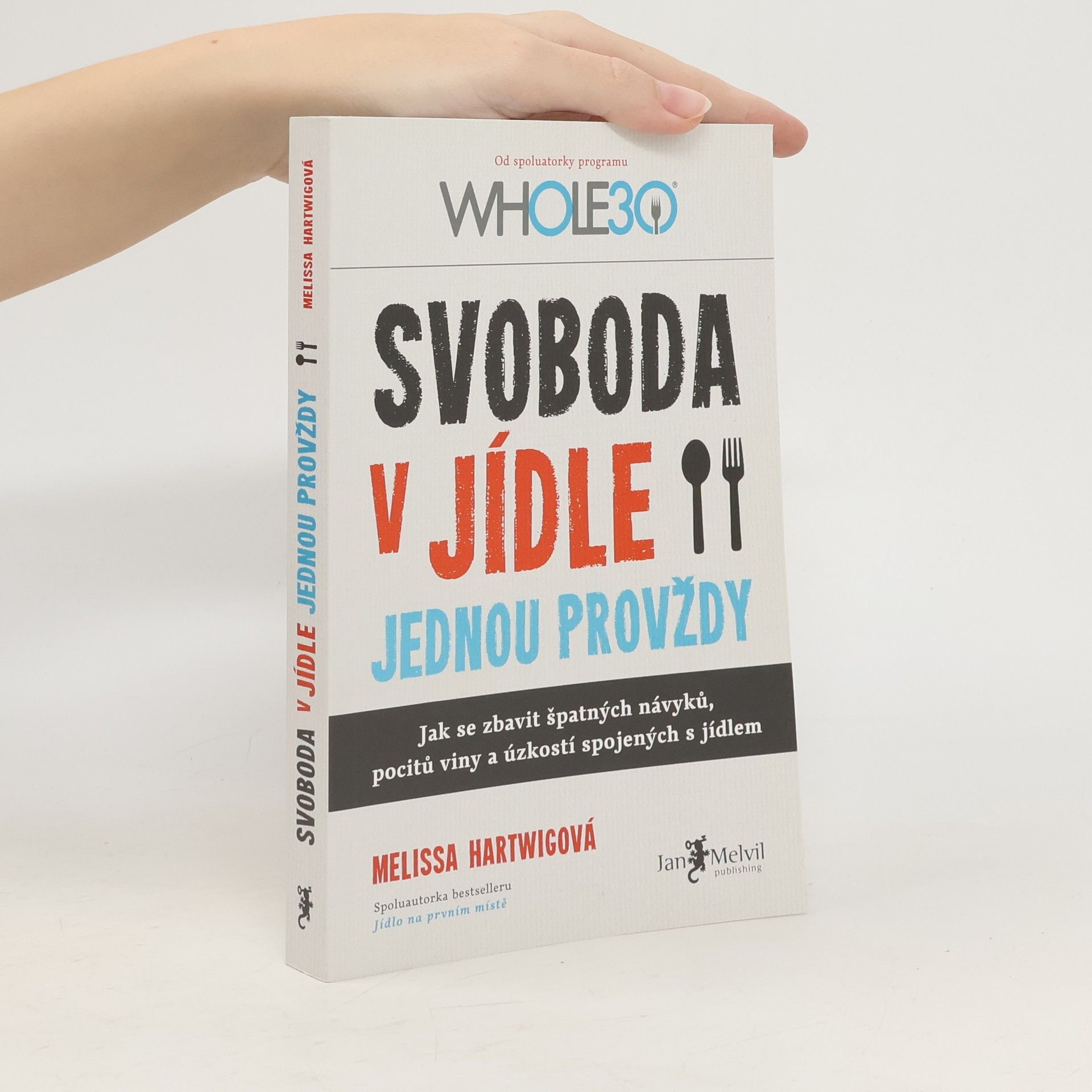 Melissa Hartwig Svoboda v jídle jednou provždy