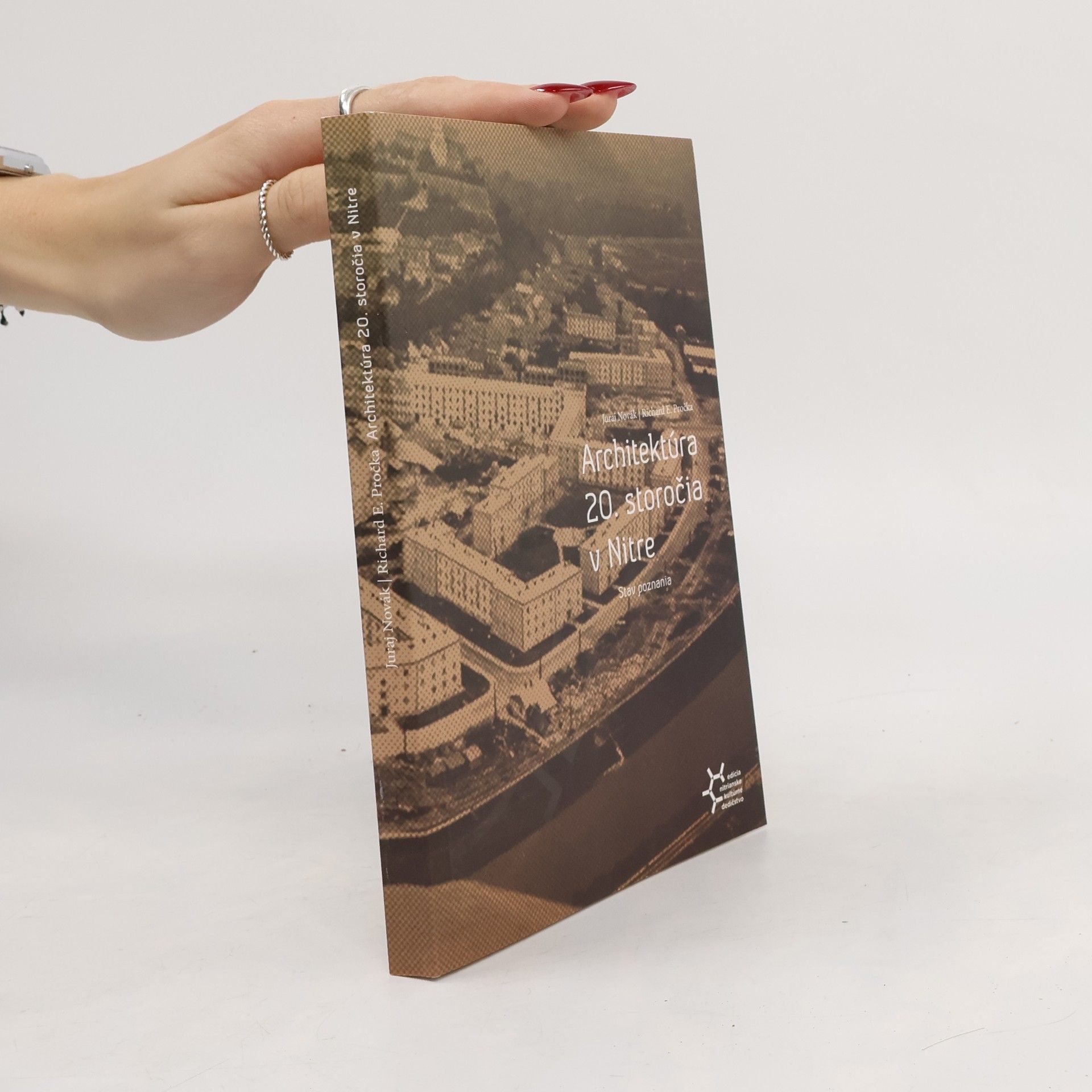 Richard E. Pročka Architektúra 20. storočia v Nitre- stav poznania