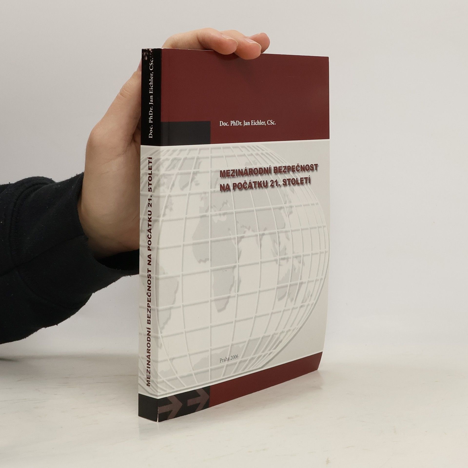 Jan Eichler Mezinárodní bezpečnost na počátku 21. století