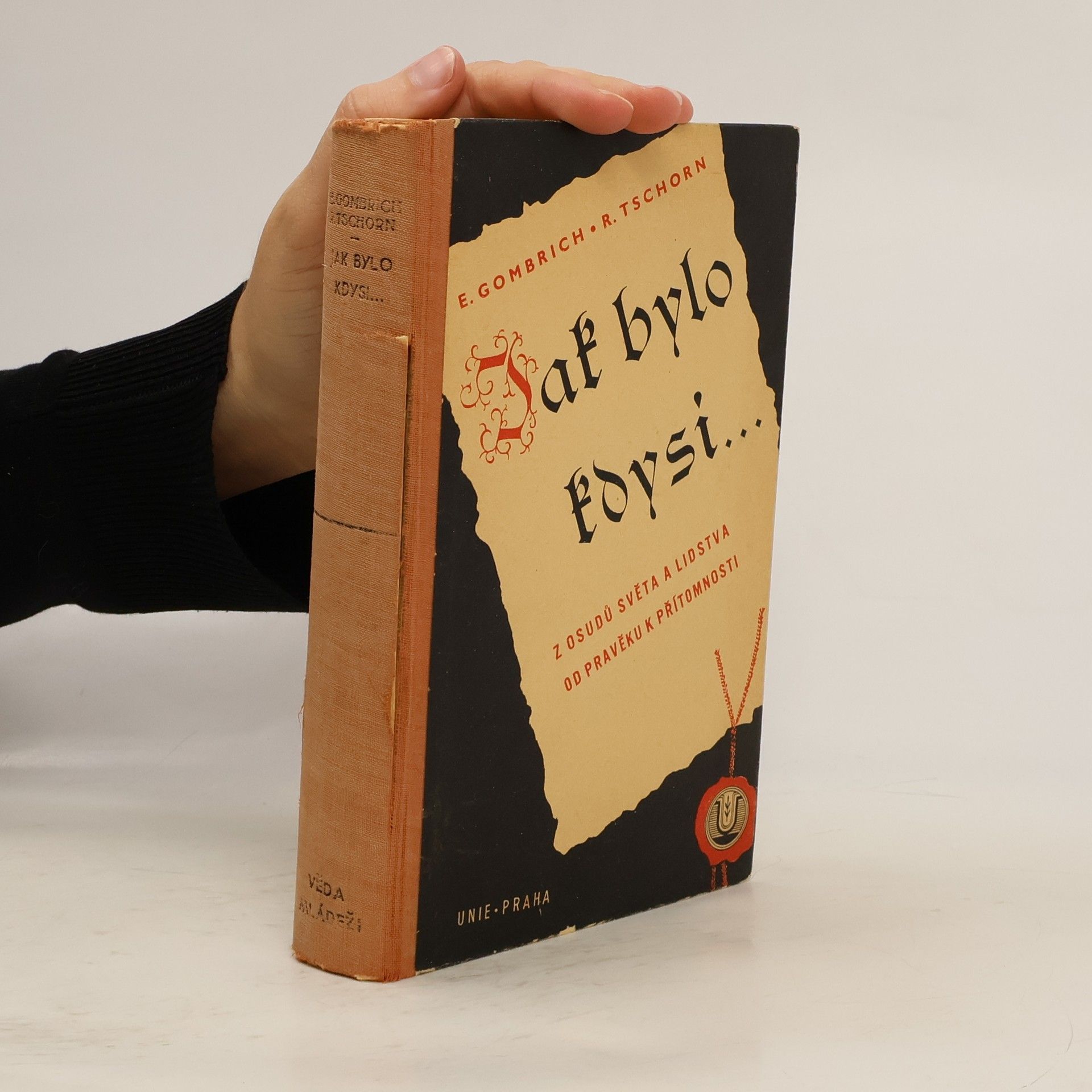 Ernst Hans Gombrich Jak bylo kdysi. Z osudů světa a lidstva od pravěku k přítomnosti