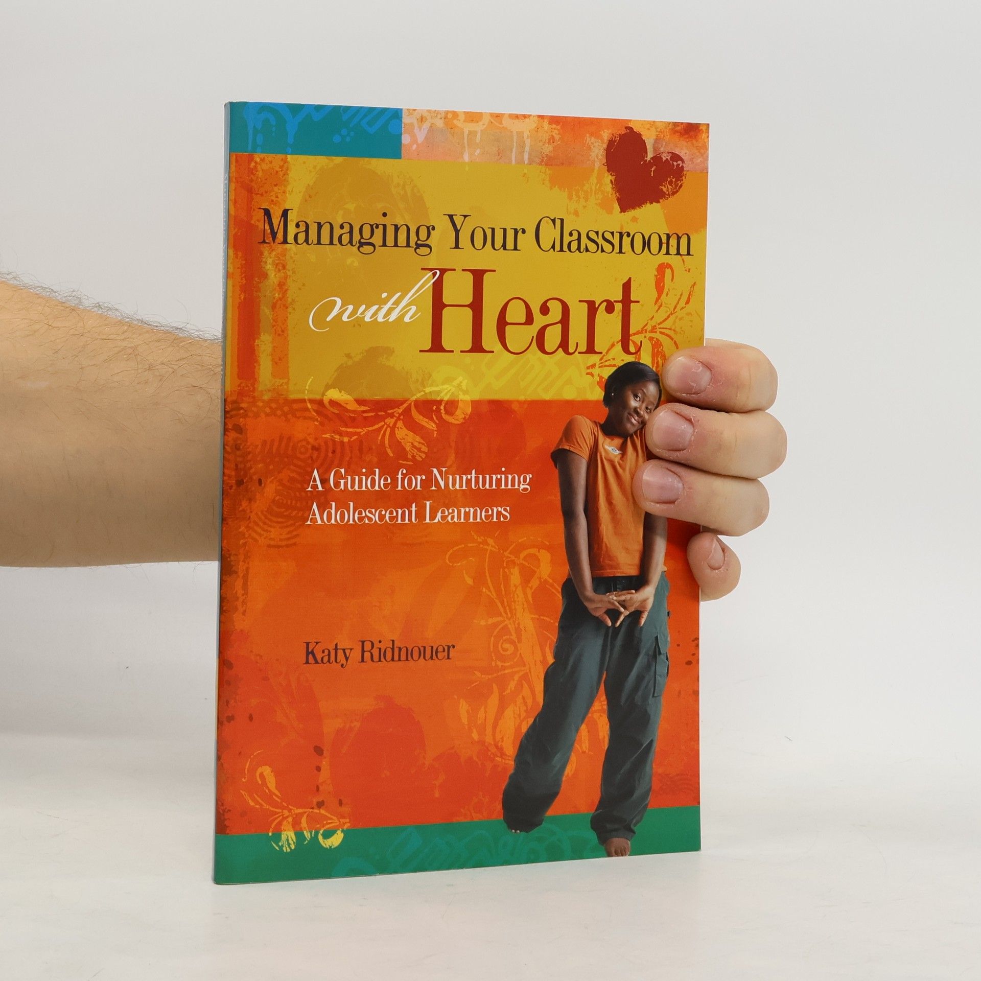 Katy Ridnouer Managing Your Classroom with Heart