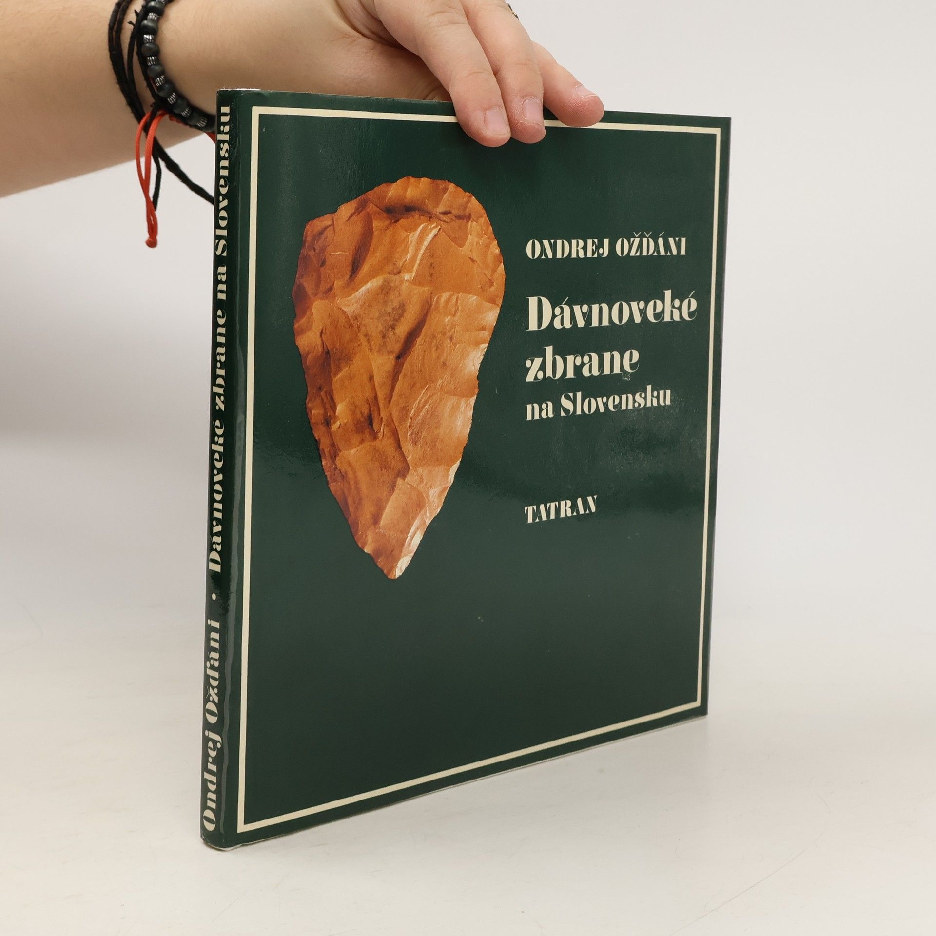 Ondrej Ožďáni Dávnoveké zbrane na Slovensku