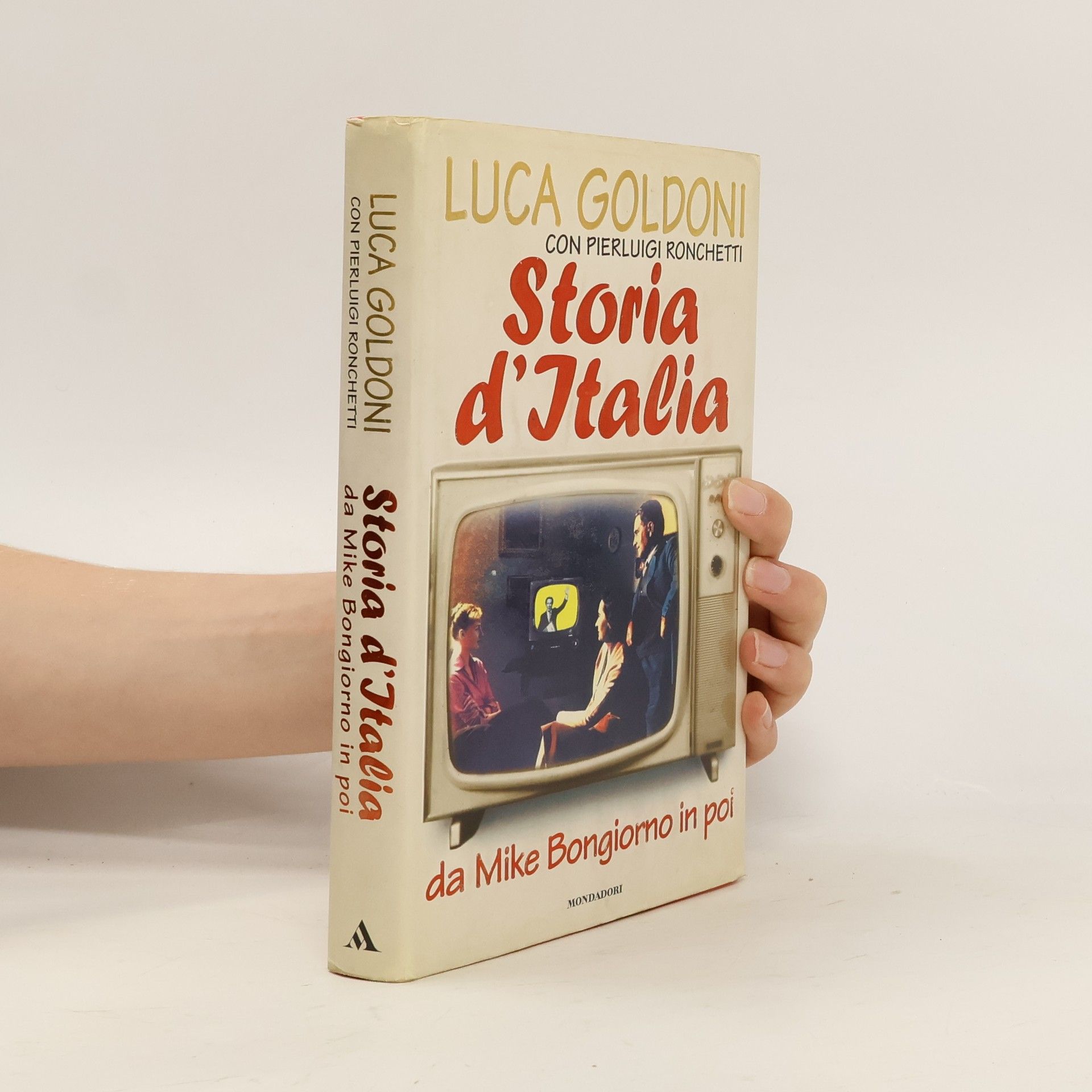 I libri di Luca Goldoni: Storia d'Italia da Mike Bongiorno in poi