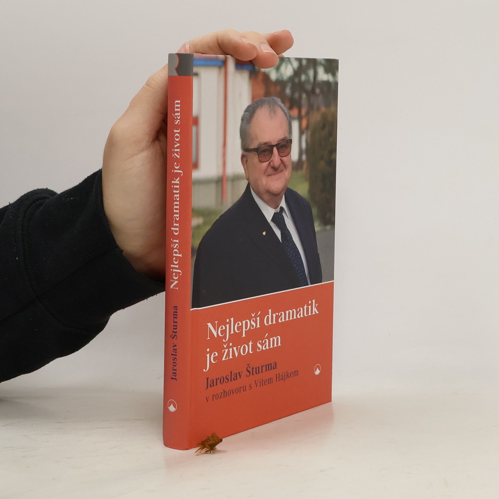 Jaroslav Šturma Nejlepší dramatik je život sám: Jaroslav Šturma v rozhovoru s Vítem Hájkem