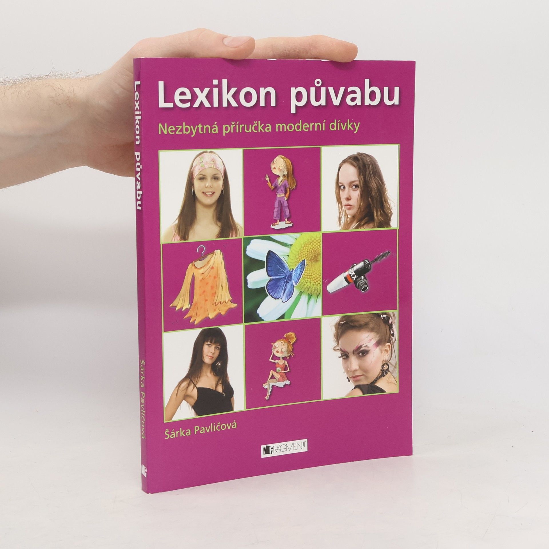 Šárka Pavličová Lexikon půvabu - Nezbytná příručka moderní dívky