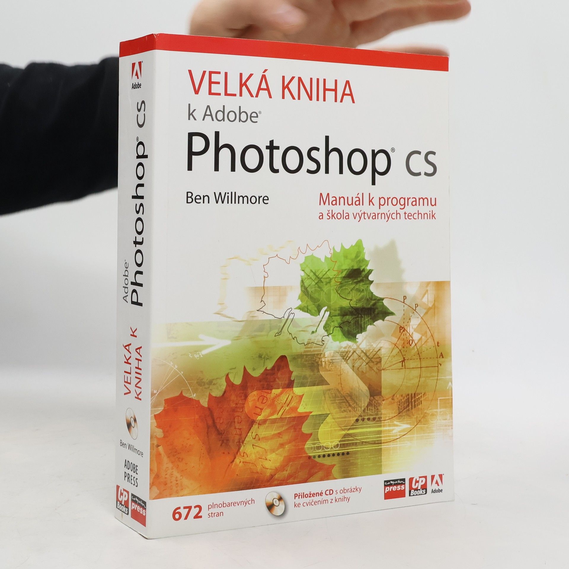 Ben Willmore Velká kniha k Adobe Photoshop CS. Manuál k programu a škola výtvarných technik