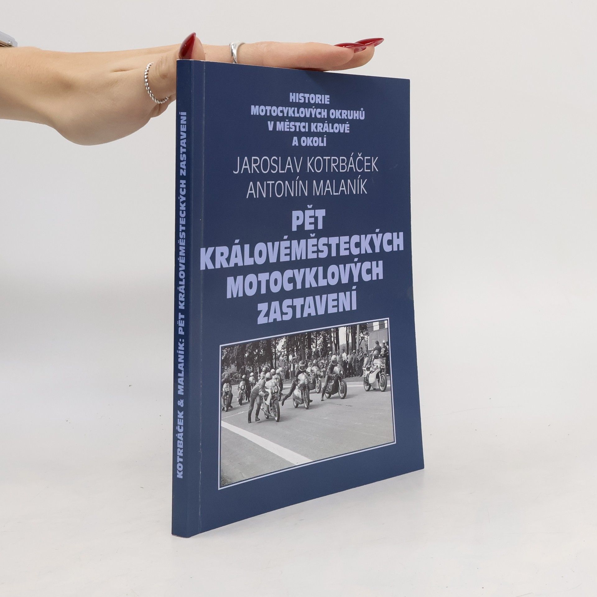 Jaroslav Kotrbáček Pět královéměsteckých motocyklových zastavení