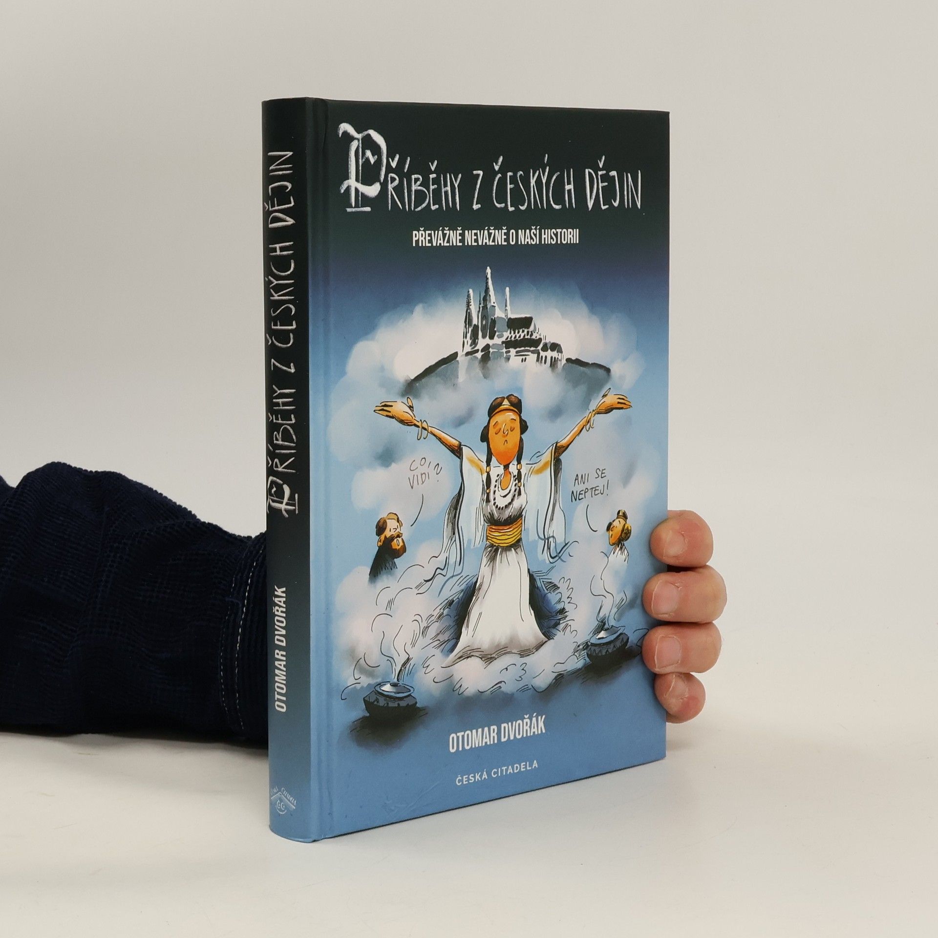 Otomar Dvořák Příběhy z českých dějin : převážně nevážně o naší historii