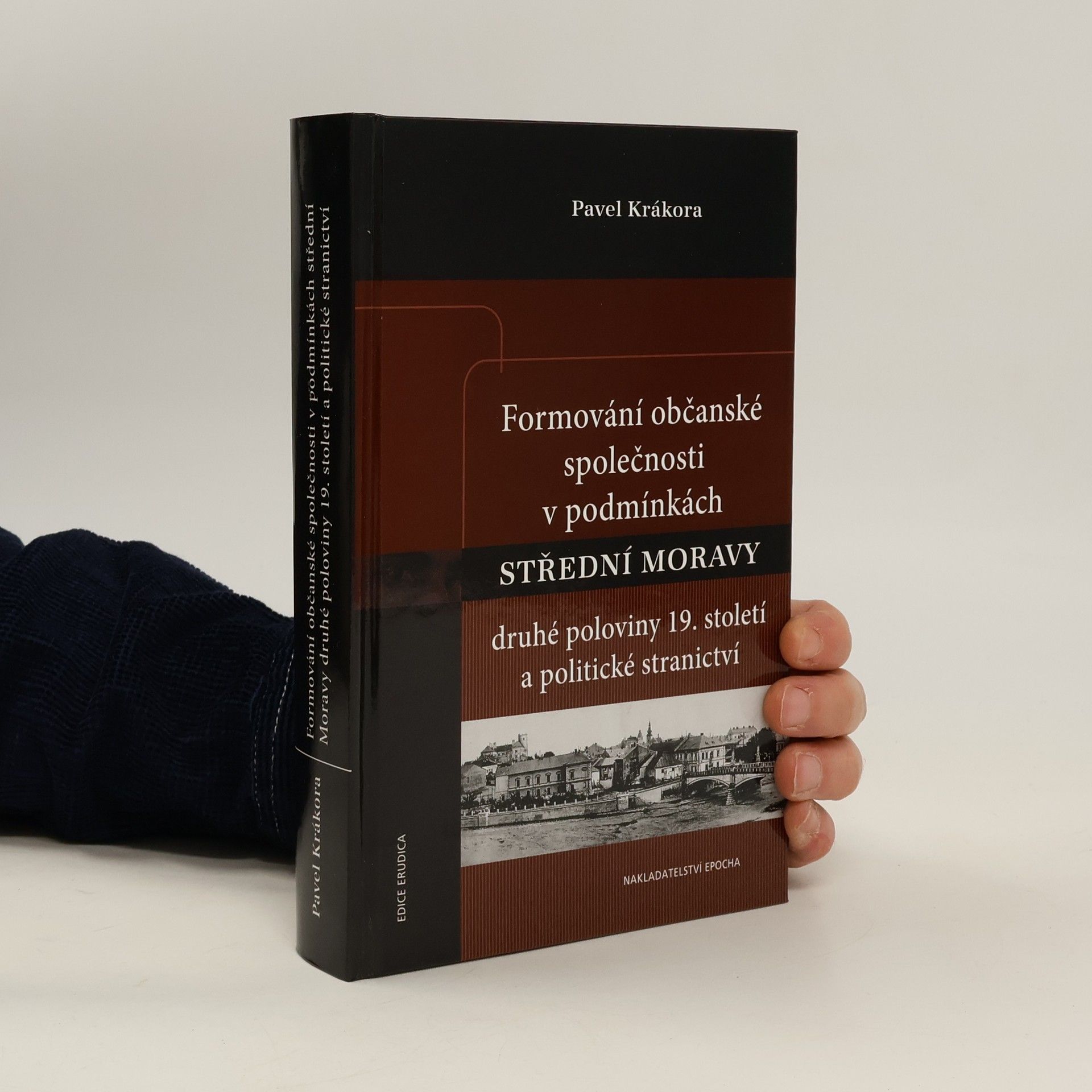 Pavel Krákora Formování občanské společnosti v podmínkách střední Moravy druhé poloviny 19. století