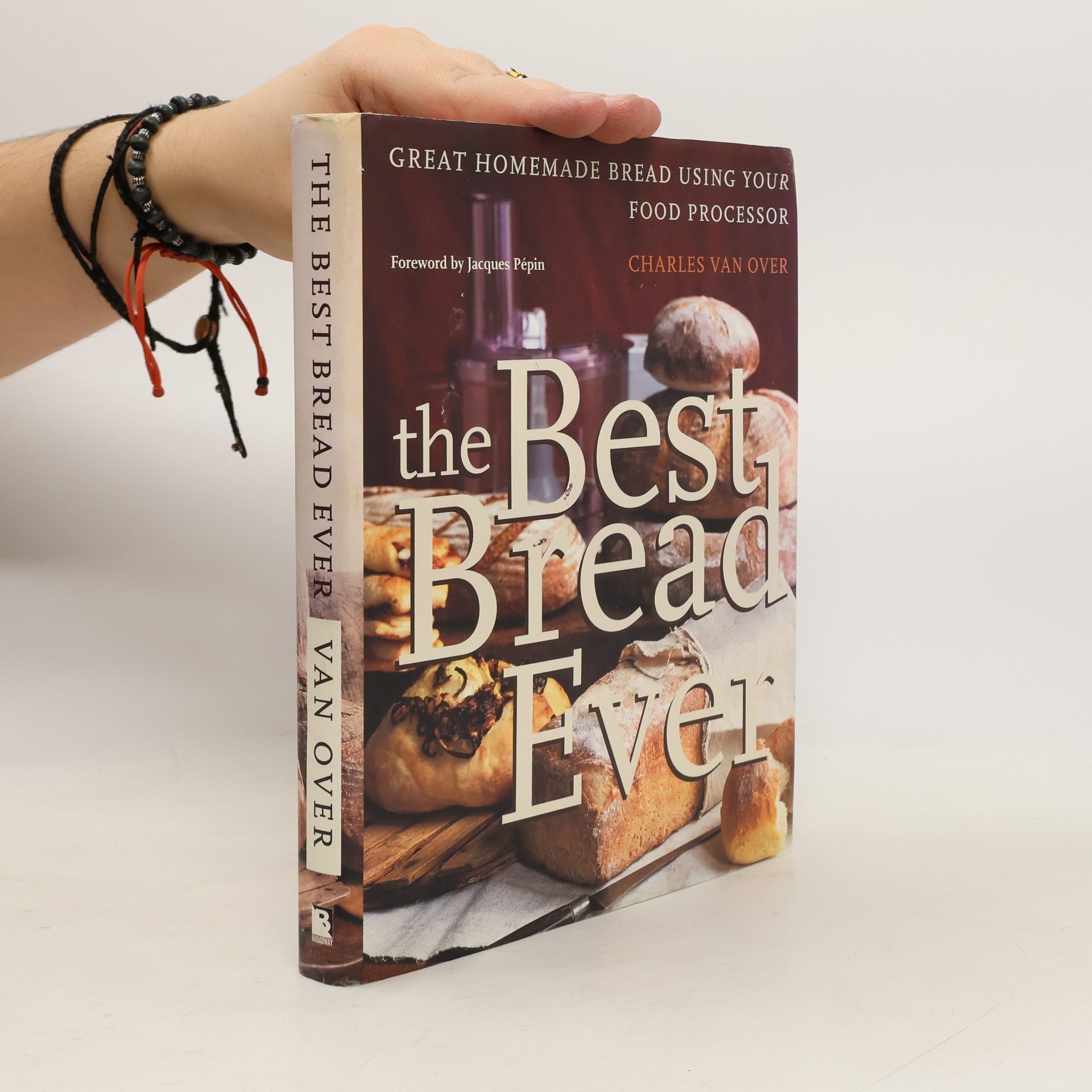 Charles Van Over The Best Bread Ever