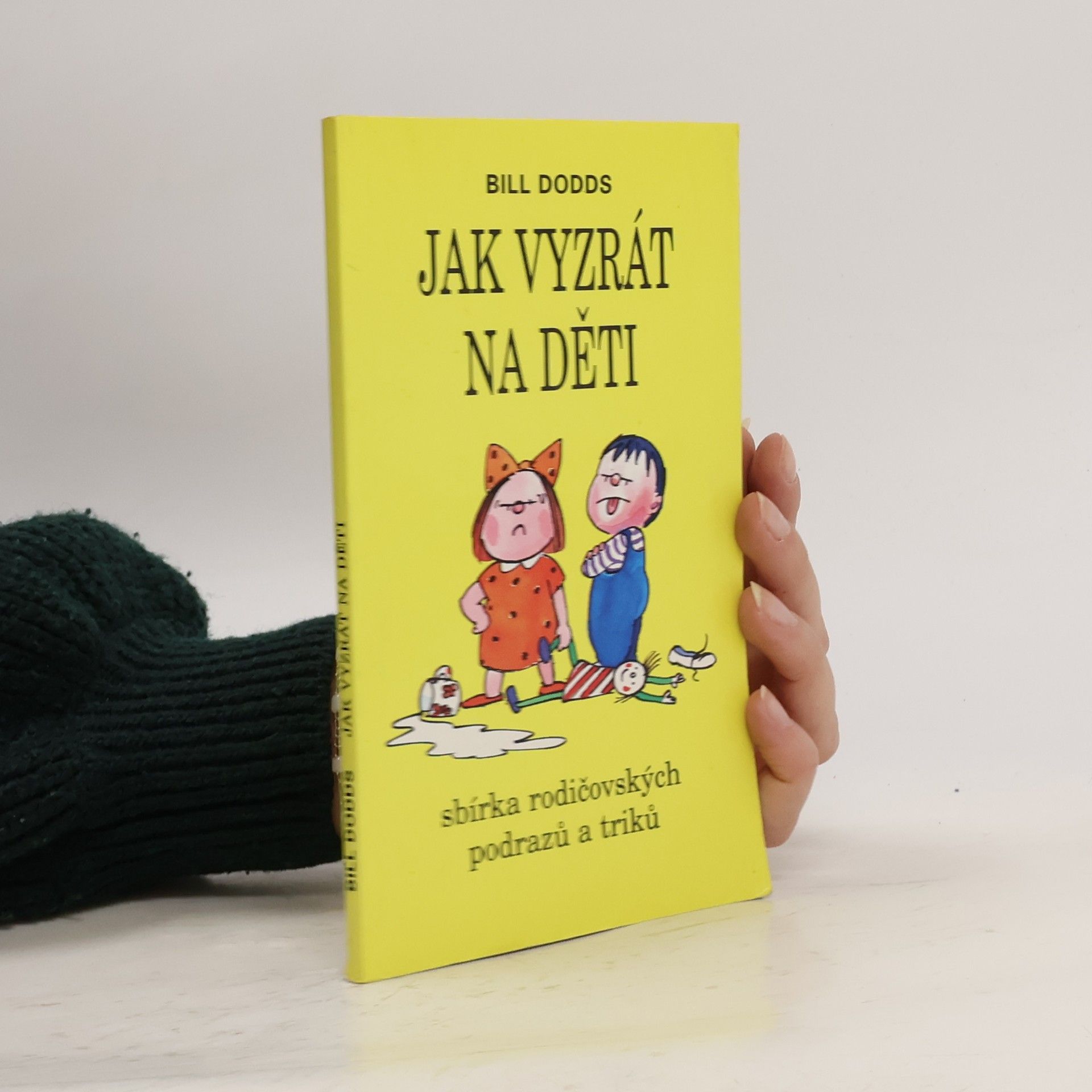 Bill Dodds Jak vyzrát na děti