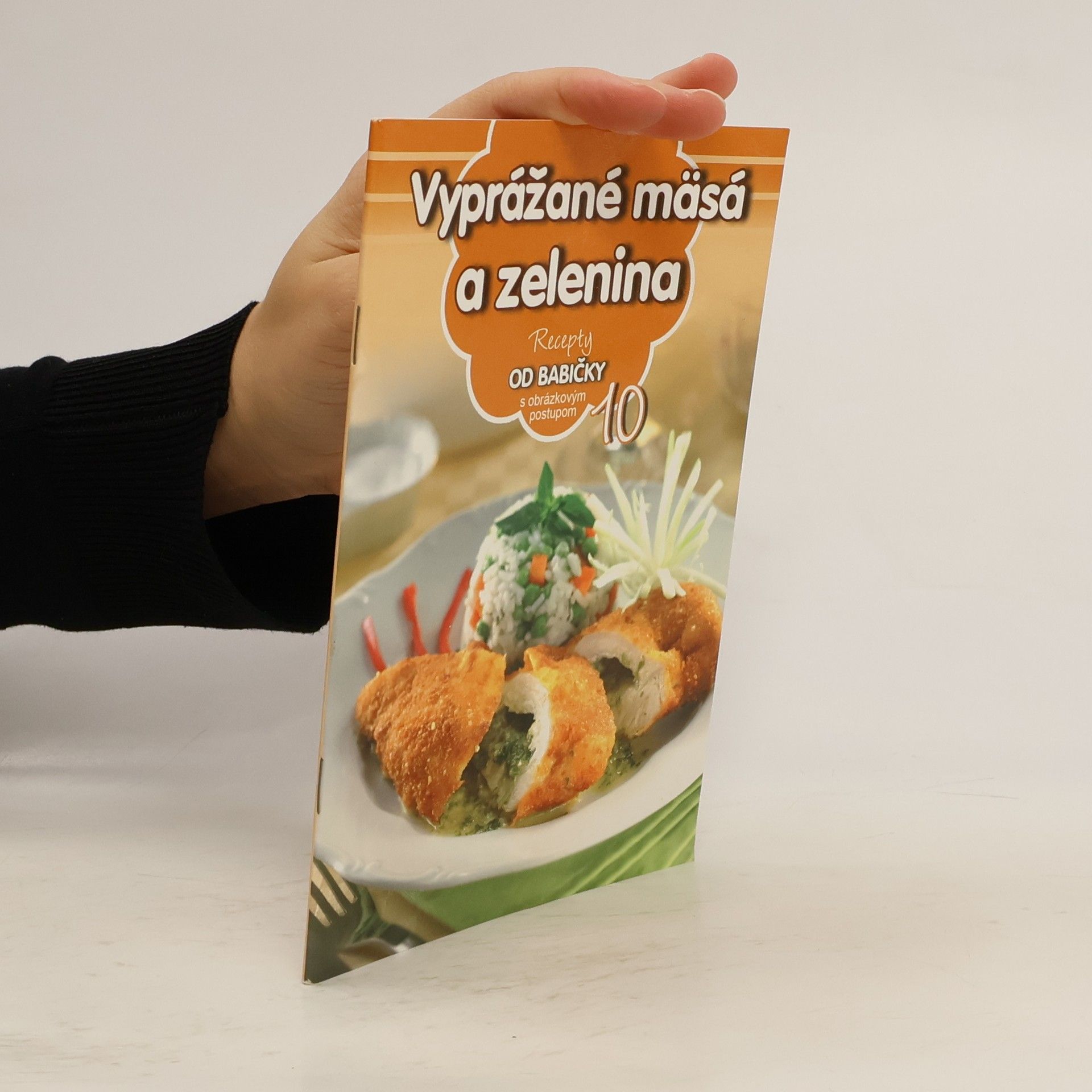 Collectif d'auteurs Vyprážaná mäsá a zelenina. Recepty od babičky s obrázkovým postupom