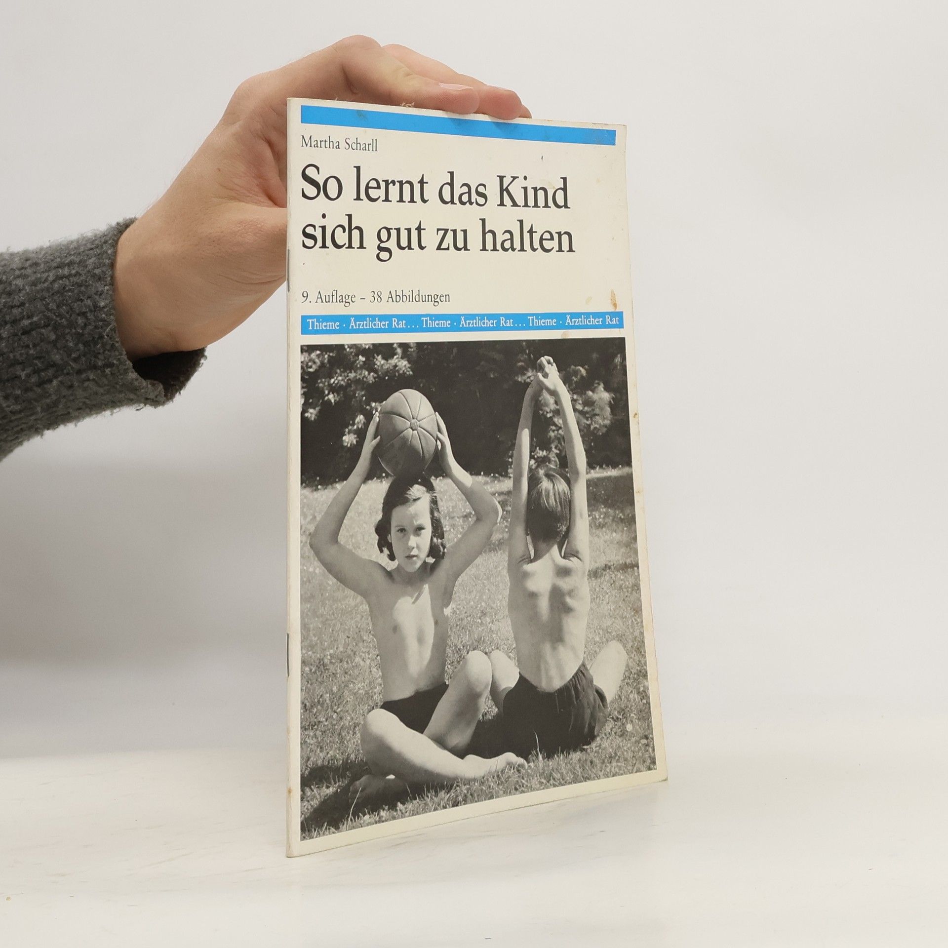 Martha Scharll So lernt das Kind sich gut zu halten